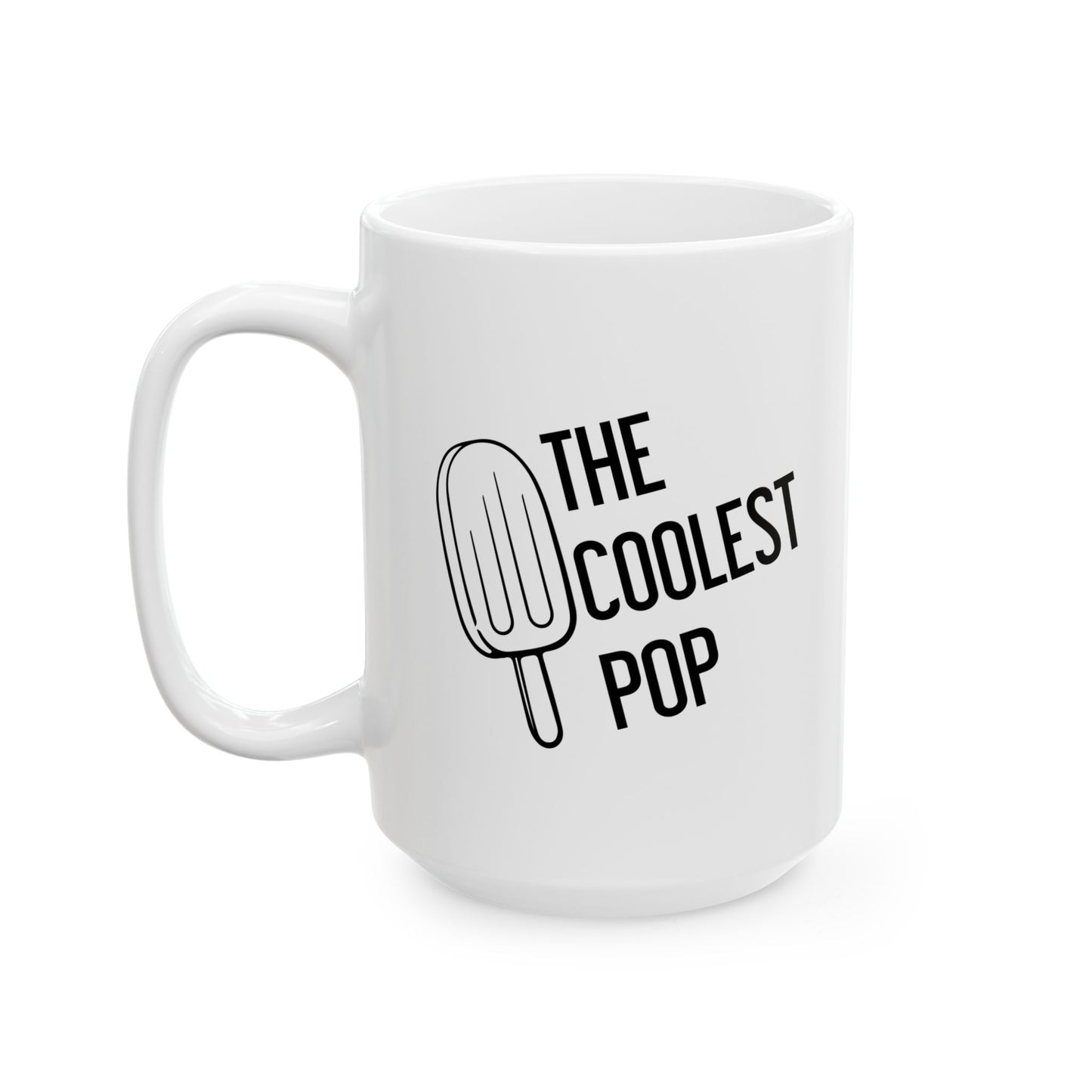 THE COOLEST POP FUNNY SARCASTIC WHITE MUG