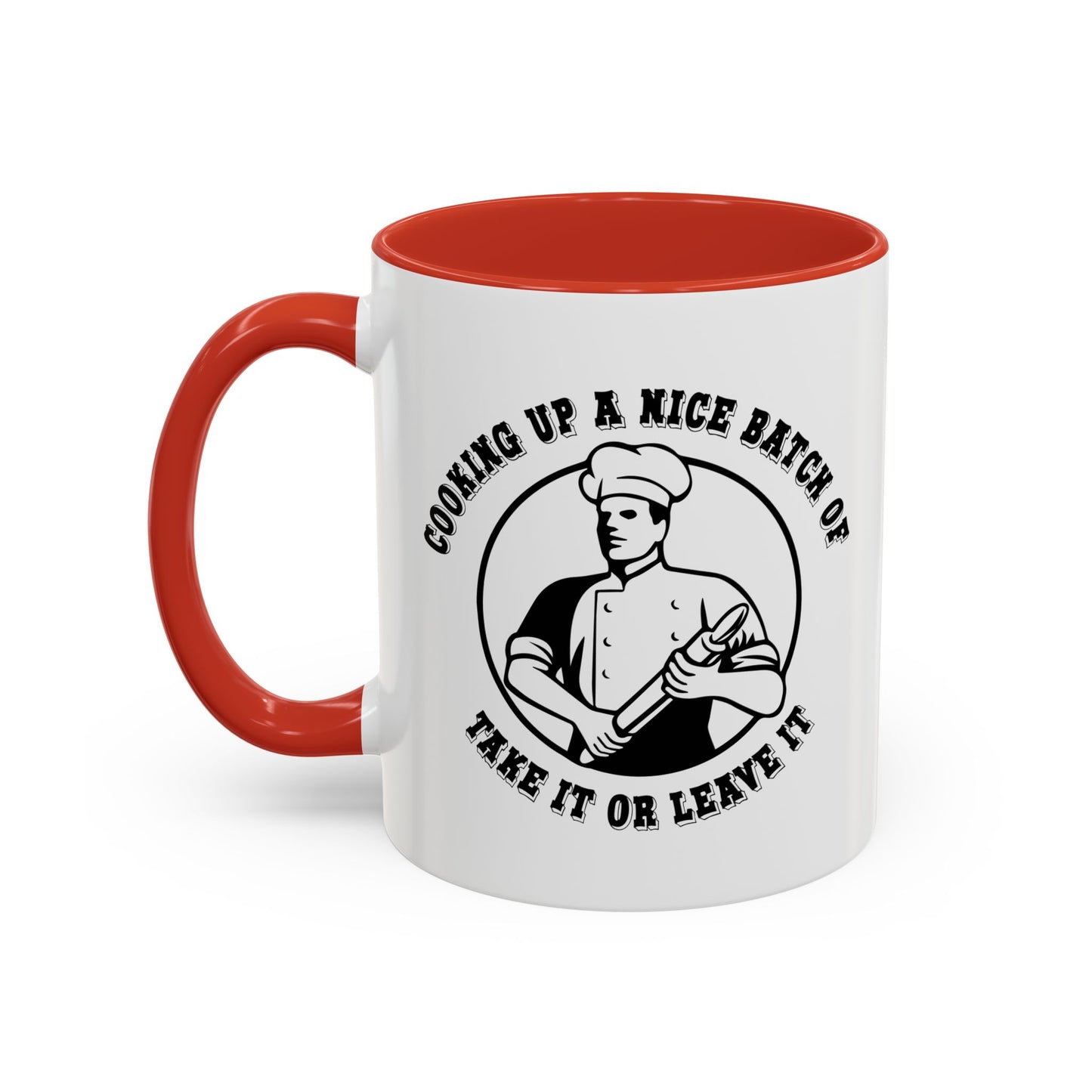 TAKE IT OR LEAVE IT Accent BiColor Funny Sarcastic Mug