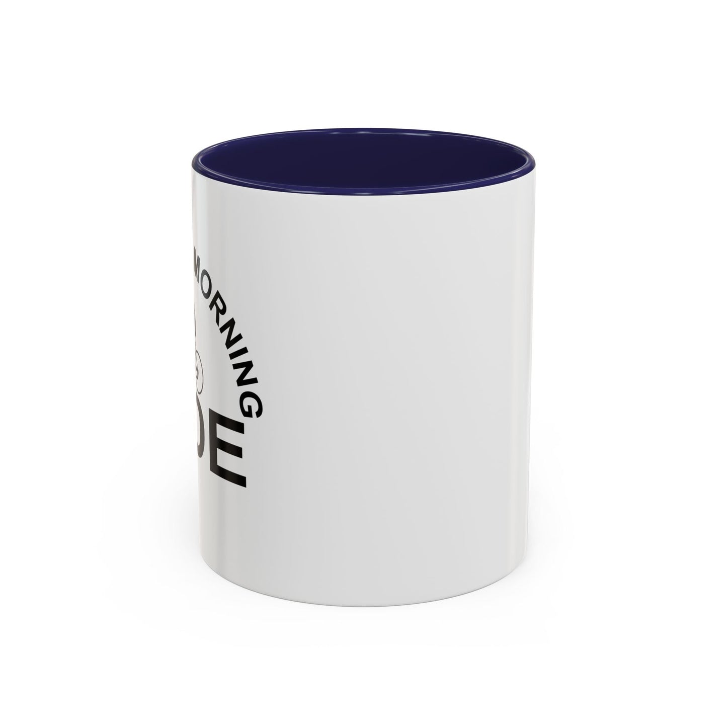 I LOVE THE MORNING RIDE Accent BiColor Funny Sarcastic Mug