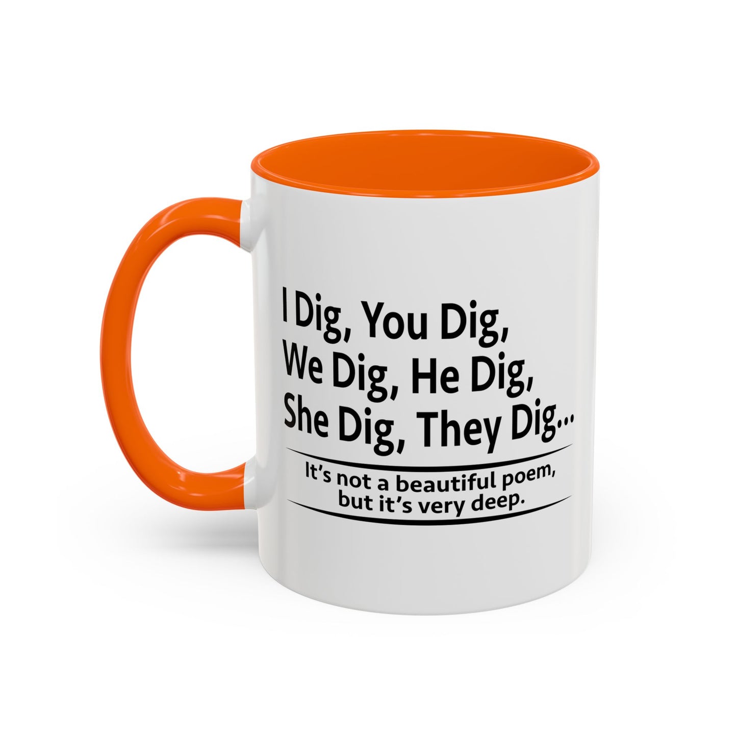 NOT A BEAUTIFUL POEM, BUT ITS VERY DEEP Accent BiColor Funny Sarcastic Mug