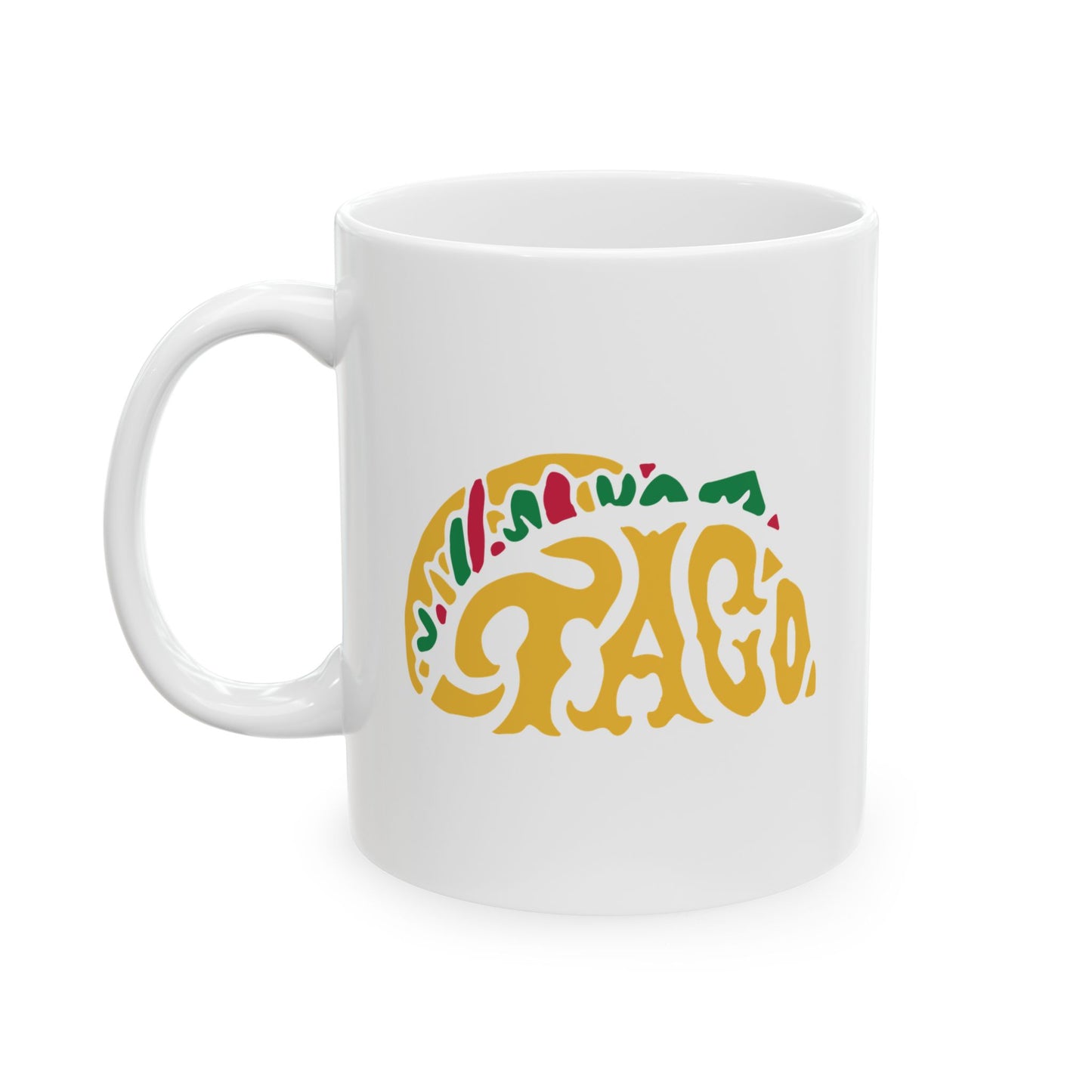 TACO FUNNY SARCASTIC White Mug