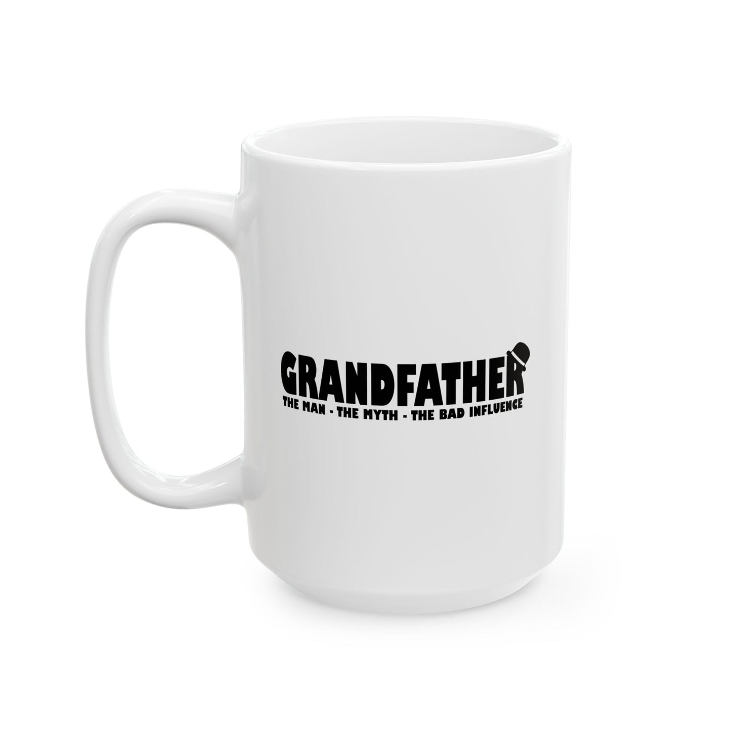 GRANDFATHER FUNNY SARCASTIC MUG