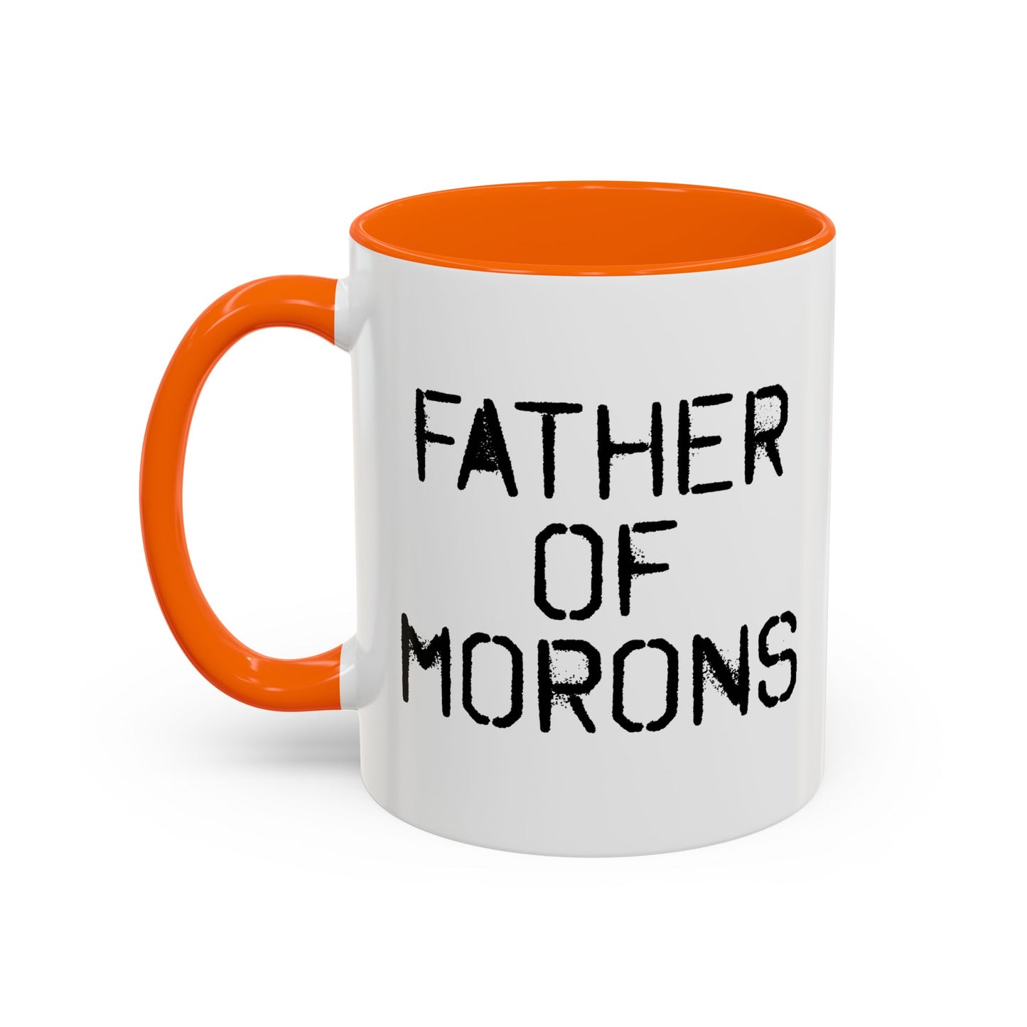 FATHER OF MORONS Accent BiColor Funny Sarcastic Mug