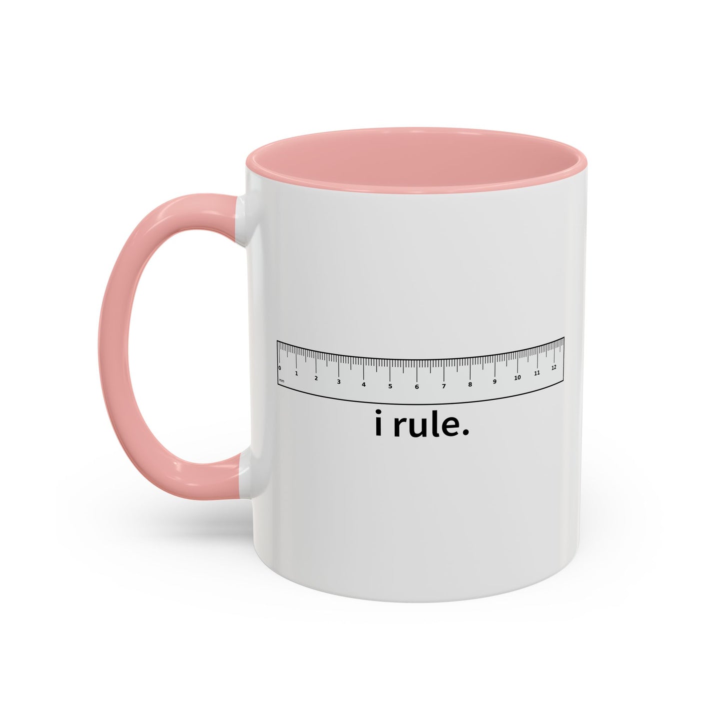 I RULE Accent BiColor Funny Sarcastic Mug