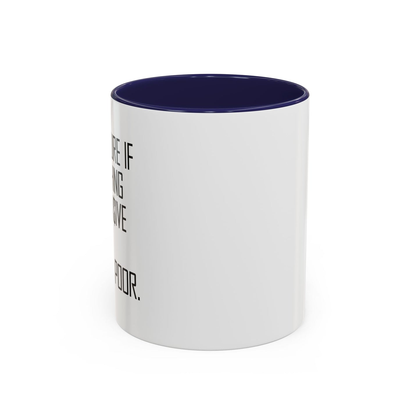 AMMO IS EXPENSIVE Accent BiColor Funny Sarcastic Mug