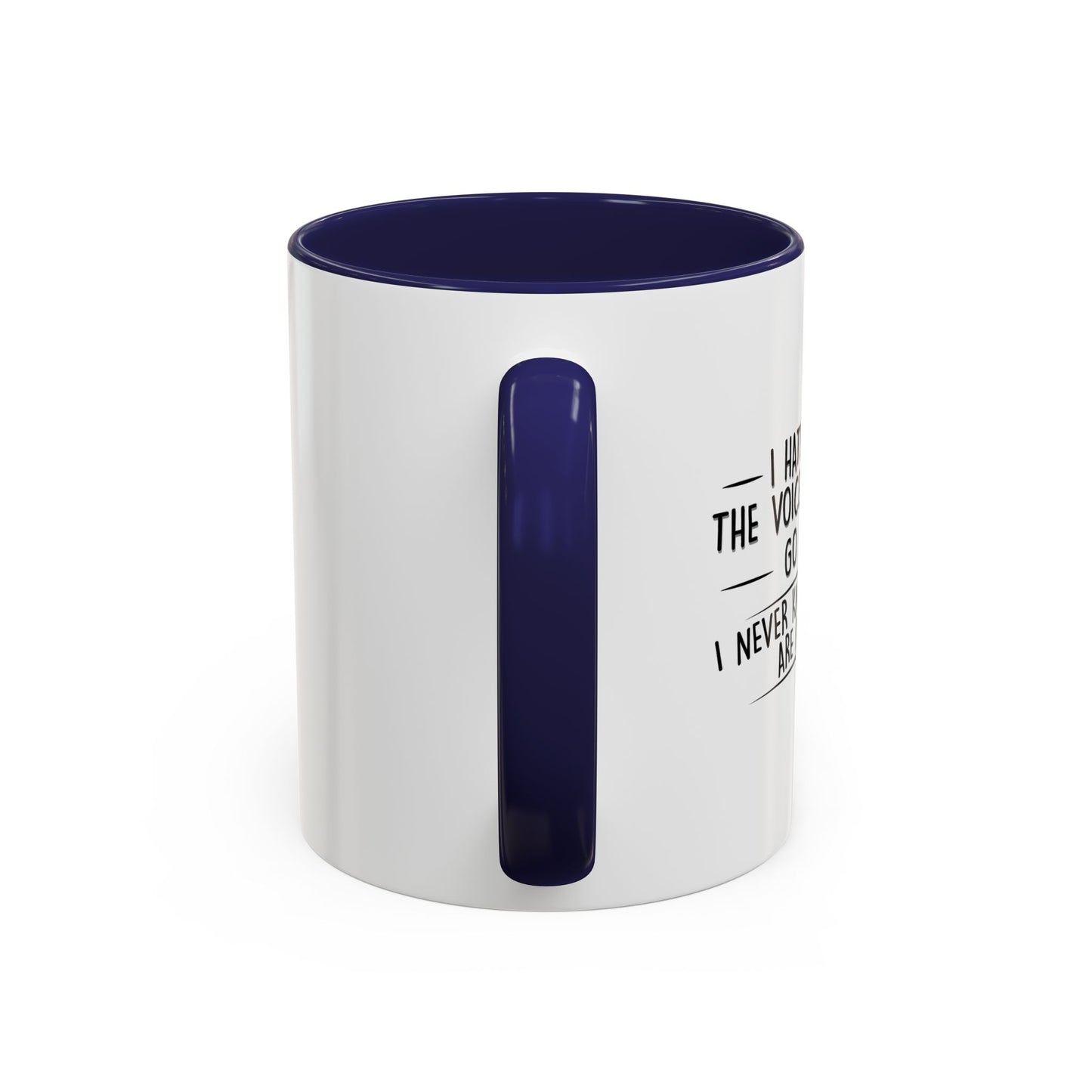 I NEVER KNOW WHAT THEY ARE PLANNING Accent BiColor Funny Sarcastic Mug