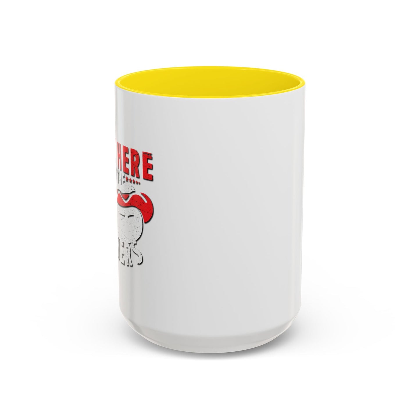 JUST HERE FOR THE WEINERS Accent BiColor Funny Sarcastic Mug