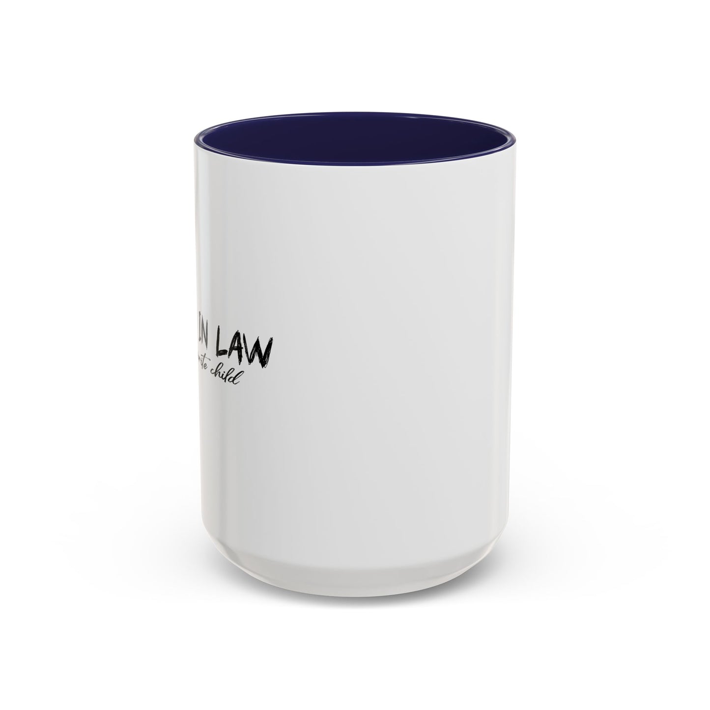 IS MY FAVORITE SON Accent BiColor Funny Sarcastic Mug