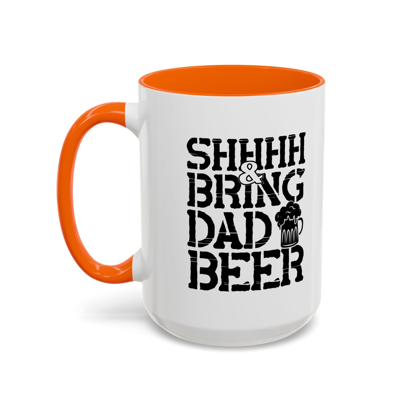 BRING DAD A BEER Accent BiColor Funny Sarcastic Mug