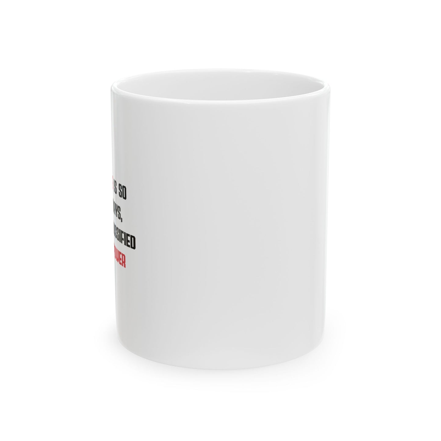 COMMON SENSE IS SO RARE THESE DAYS FUNNY SARCASTIC WHITE MUG