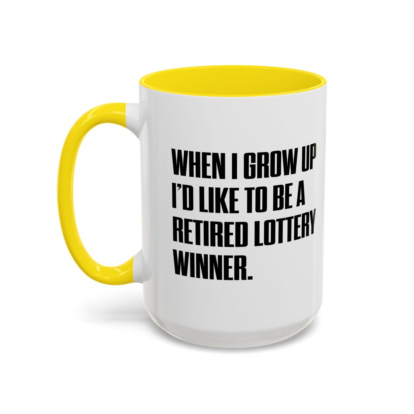 RETIRED LOTTERY WINNER. Accent BiColor Funny Sarcastic Mug