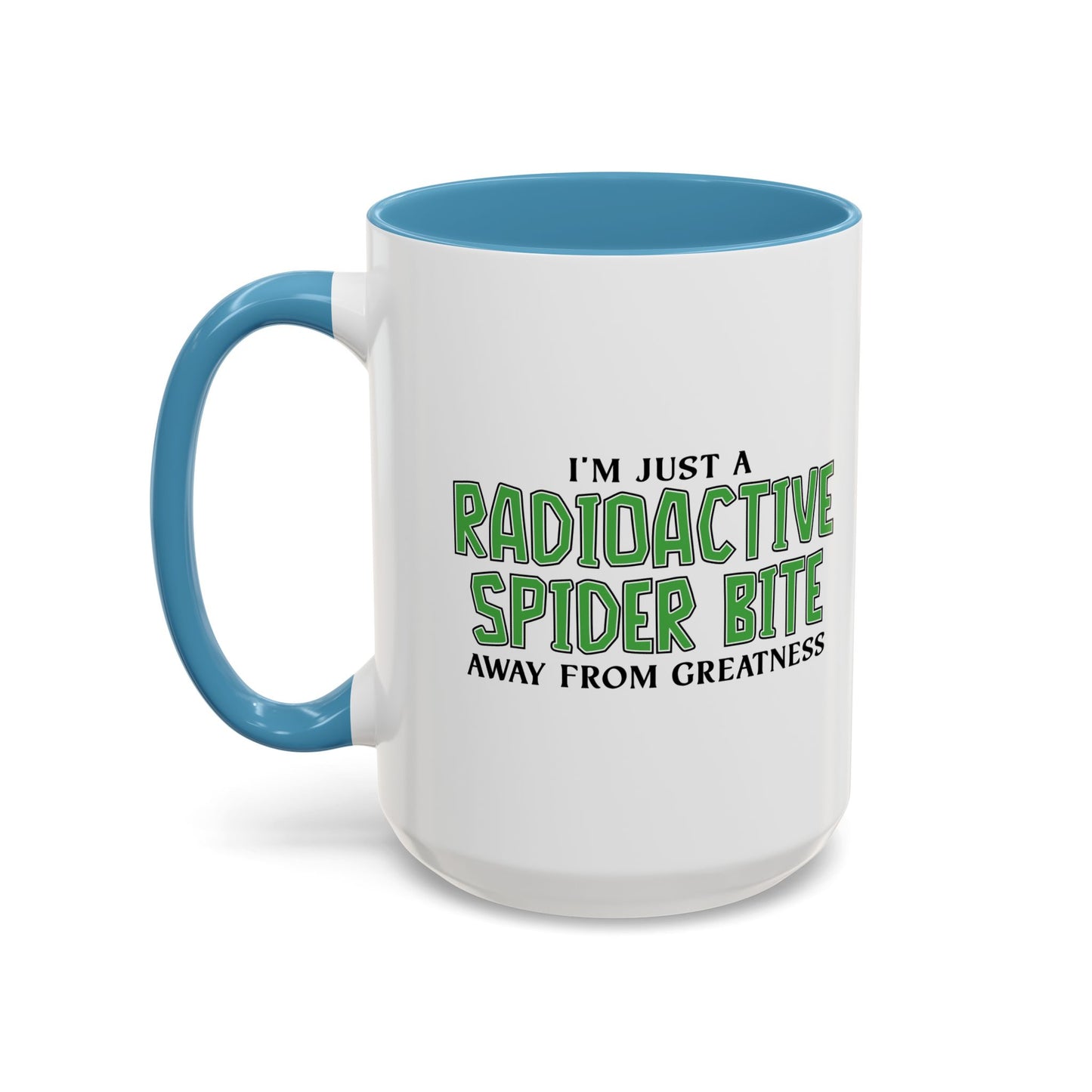 RADIOACTIVE SPIDER BITE Accent BiColor Funny Sarcastic Mug