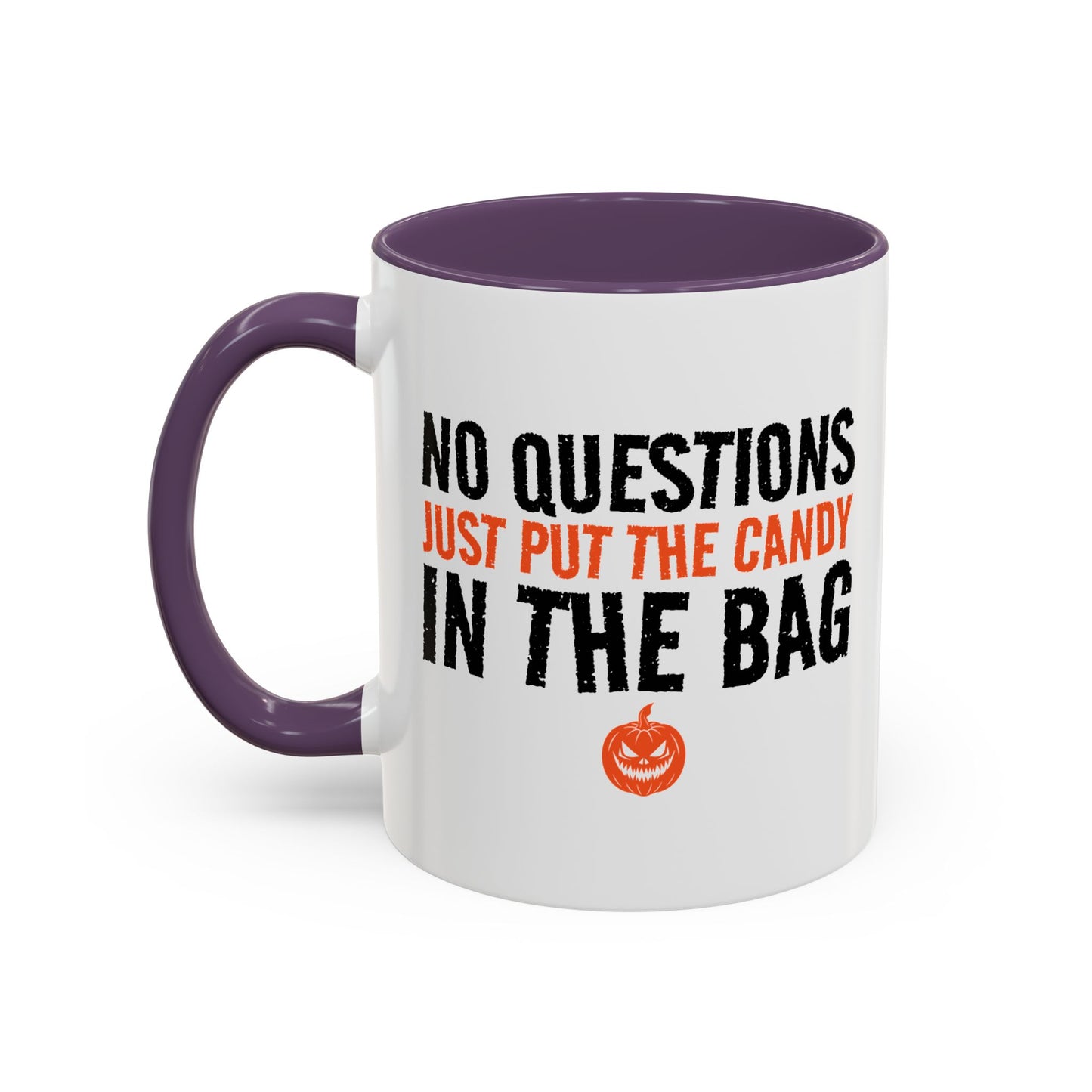 JUST PUT THE CANDY IN THE BAG Accent BiColor Funny Sarcastic Mug