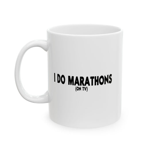 I DO MARATHONS BLACK Funny Sarcastic White Mug