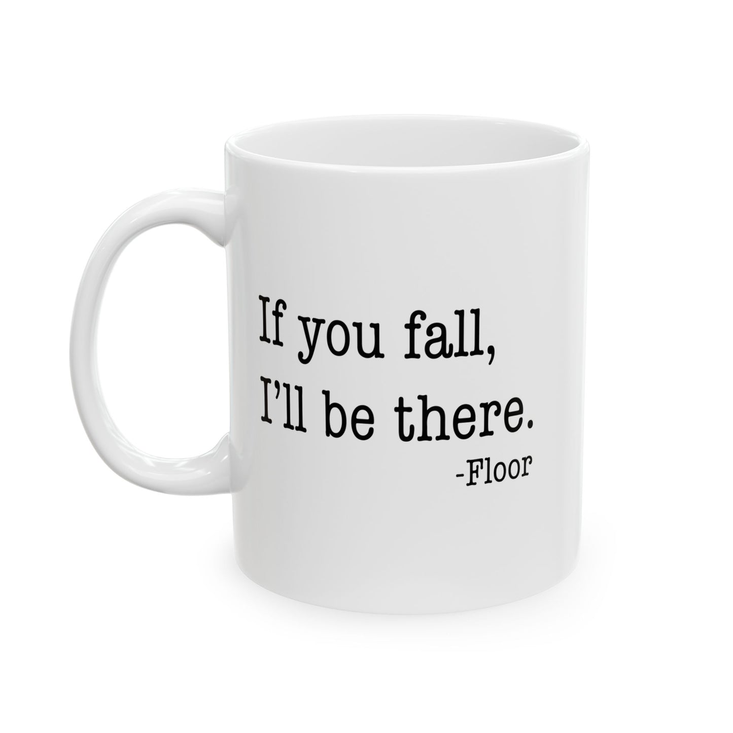 I'LL BE THERE FUNNY SARCASTIC WHITE MUG