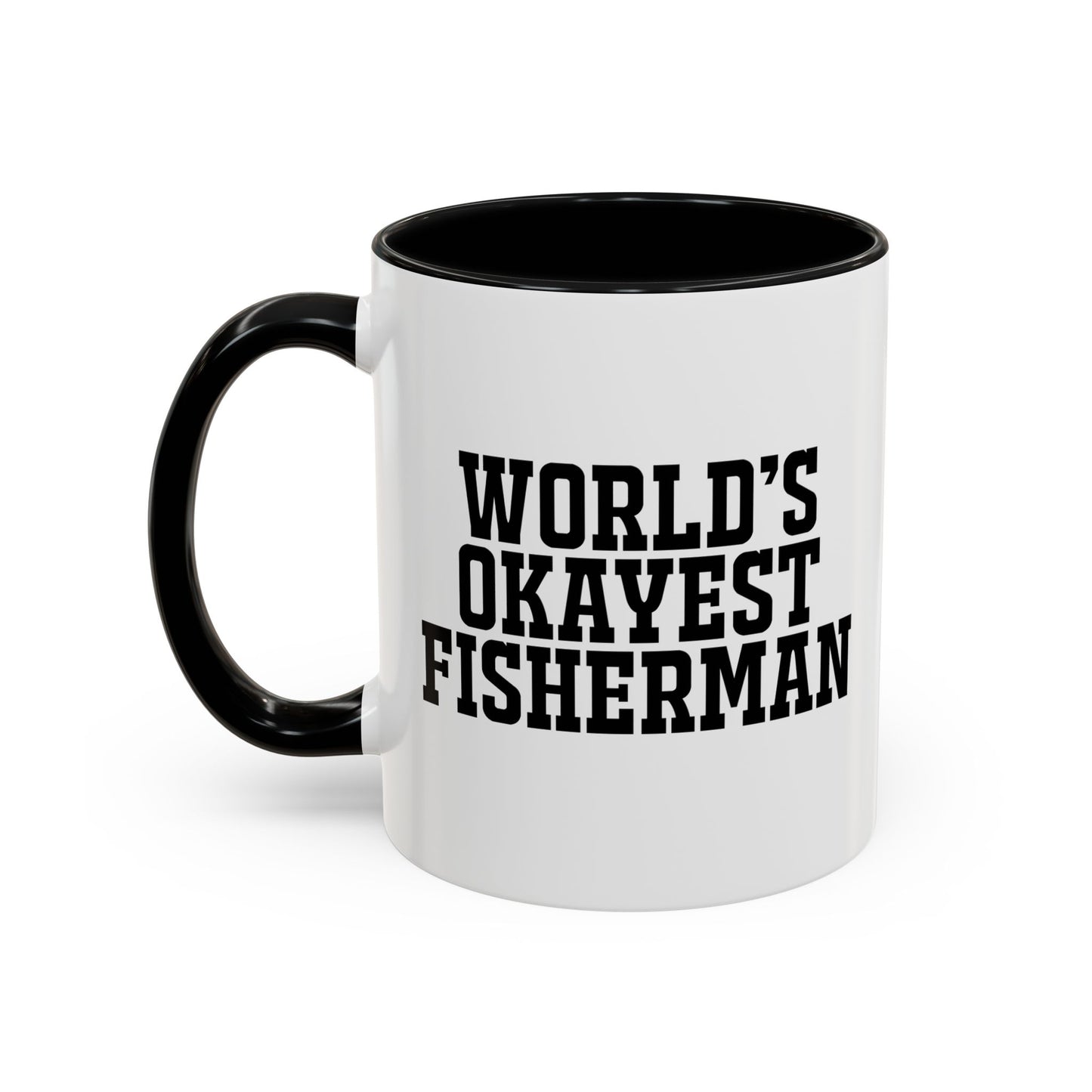 WORLD'S OKAYEST FISHERMAN Accent BiColor Funny Sarcastic Mug