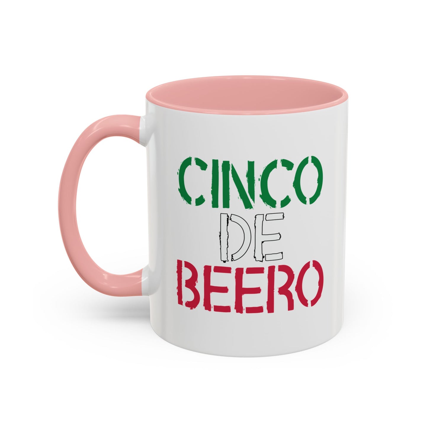 CINCO DE BEERO Accent BiColor Funny Sarcastic Mug