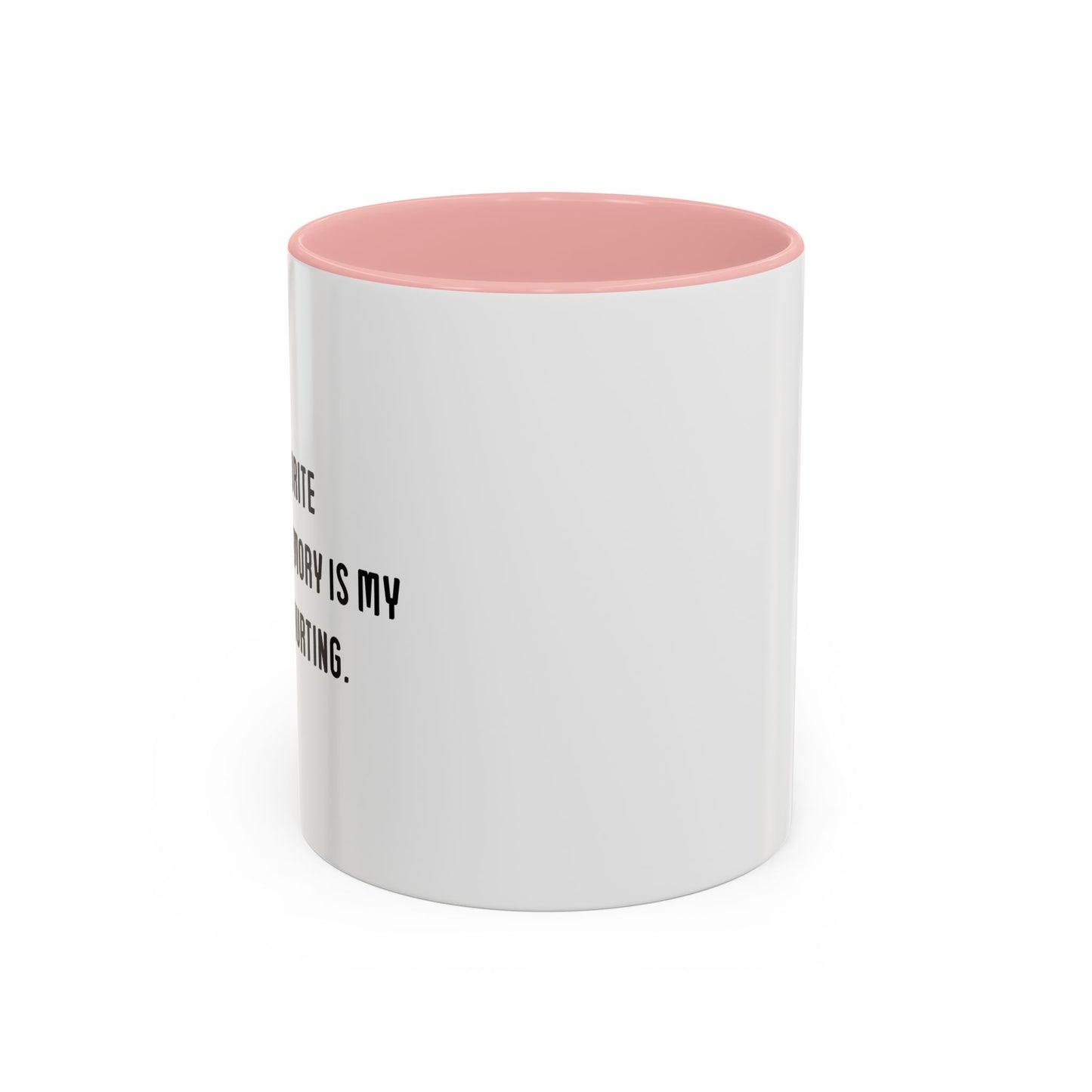 MY FAVORITE CHILDHOOD MEMORY IS... Accent BiColor Funny Sarcastic Mug