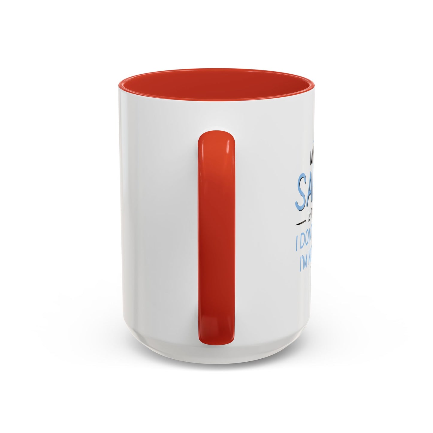 MY LEVEL OF SARCASM IS... Accent BiColor Funny Sarcastic Mug