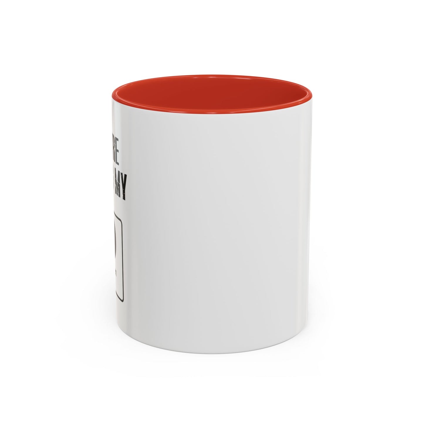 YOU'RE USING MY OXYGEN Accent BiColor Funny Sarcastic Mug