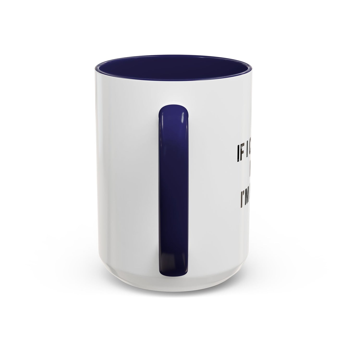 IF I CAN'T BRING MY DOG Accent BiColor Funny Sarcastic Mug