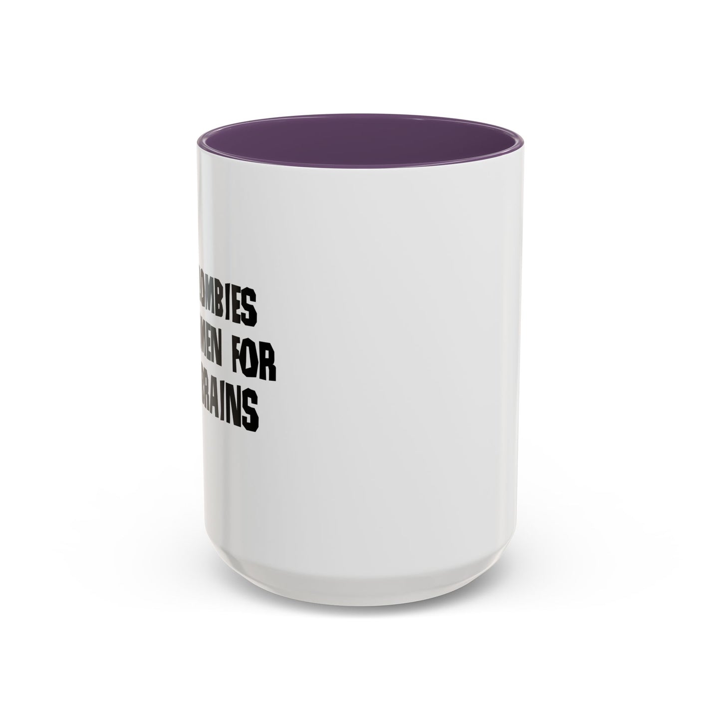 ONLY ZOMBIES LIKE WOMEN Accent BiColor Funny Sarcastic Mug