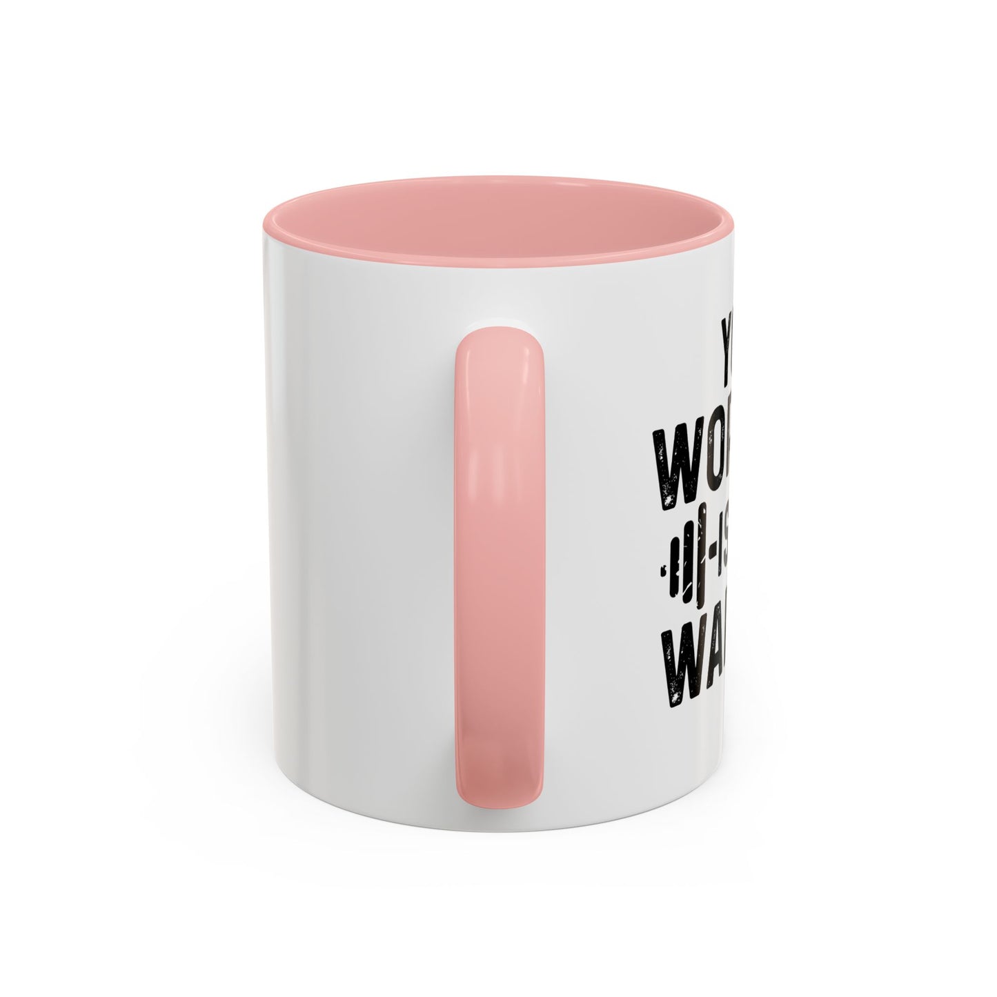 YOUR WORKOUT IS MY WARMUP Accent BiColor Funny Sarcastic Mug