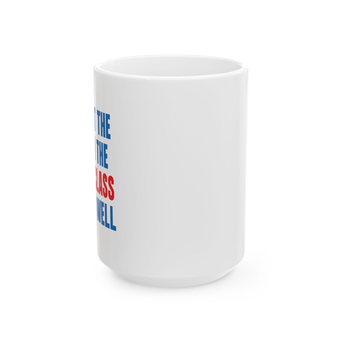 WAR ON THE MIDDLE CLASS FUNNY SARCASTIC MUG