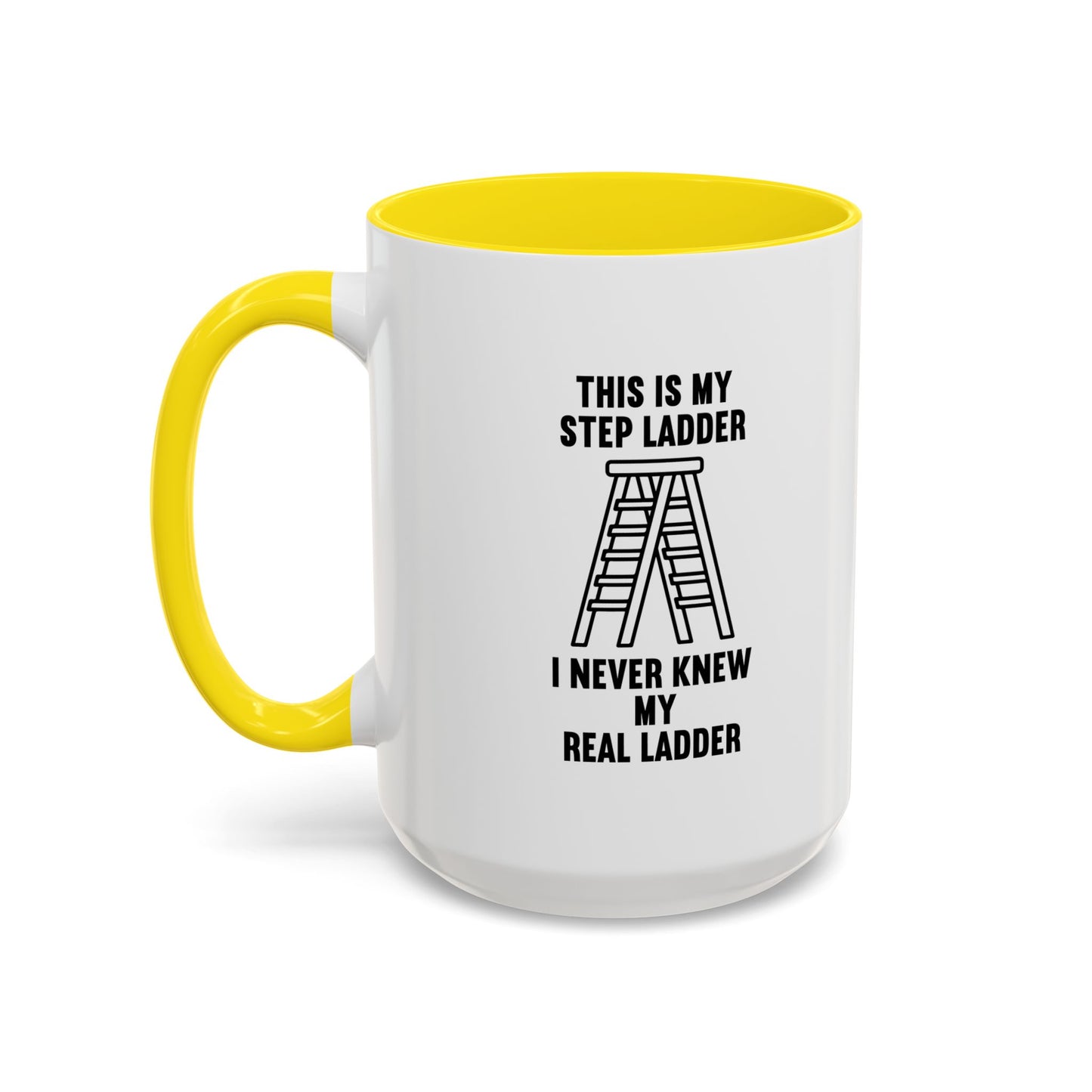 THIS IS MY STEP LADDER Accent BiColor Funny Sarcastic Mug