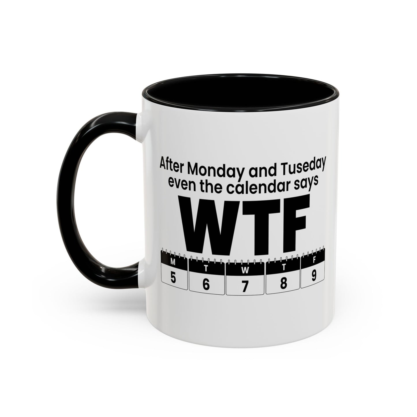 WTF CALENDAR Accent BiColor Funny Sarcastic Mug