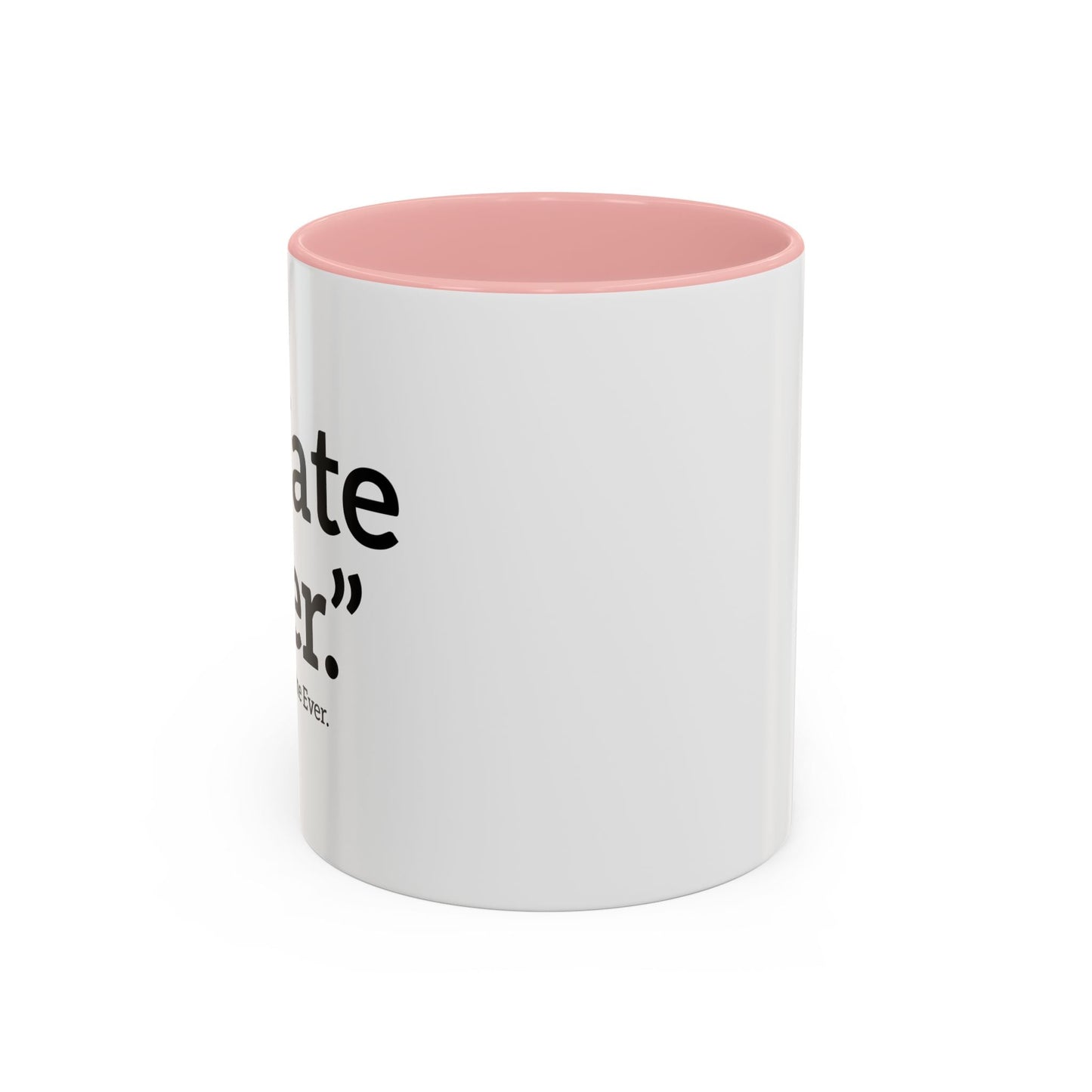 I HATE BEER. Accent BiColor Funny Sarcastic Mug