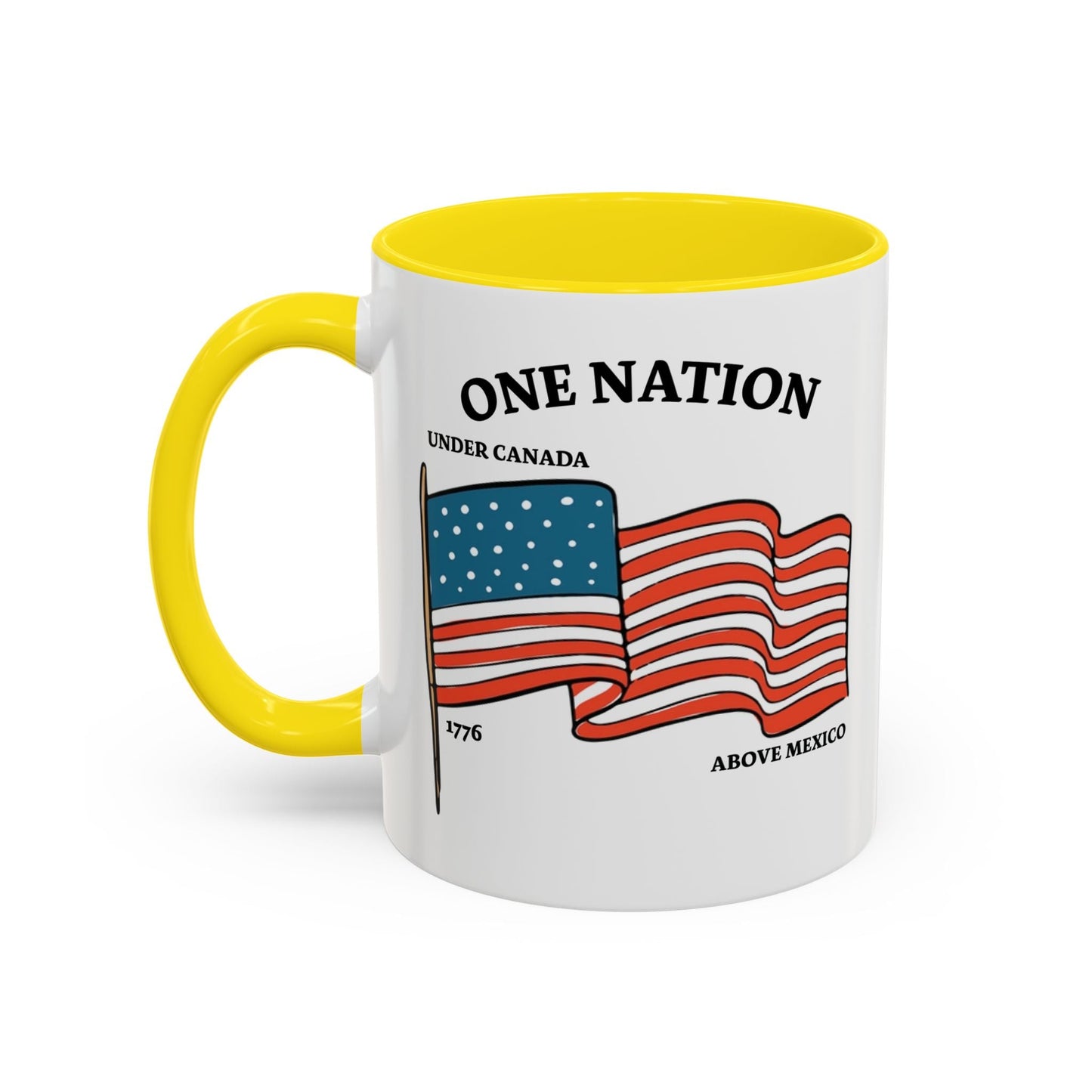 ONE NATION UNDER CANADA ABOVE MEXICO Accent BiColor Funny Sarcastic Mug