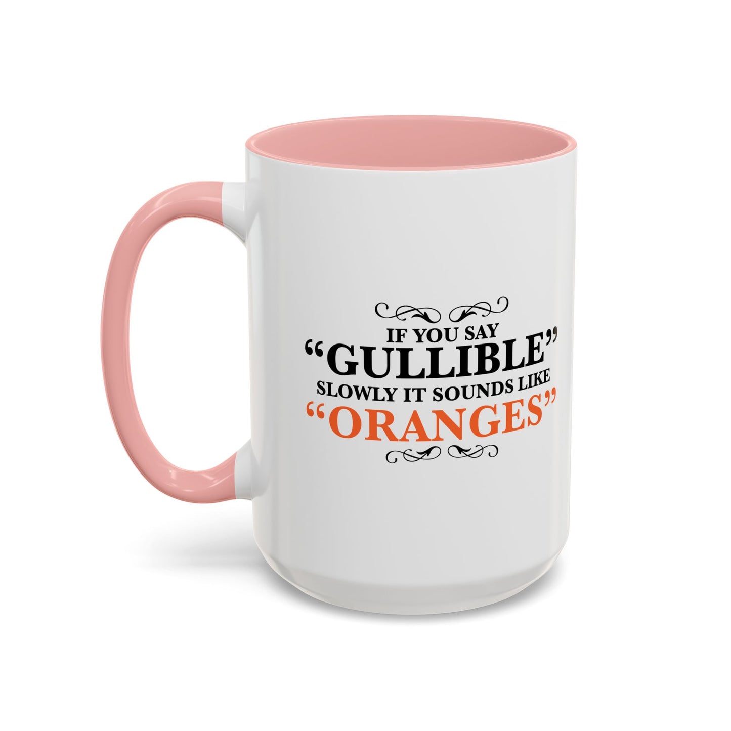 GULLIBILE Accent BiColor Funny Sarcastic Mug