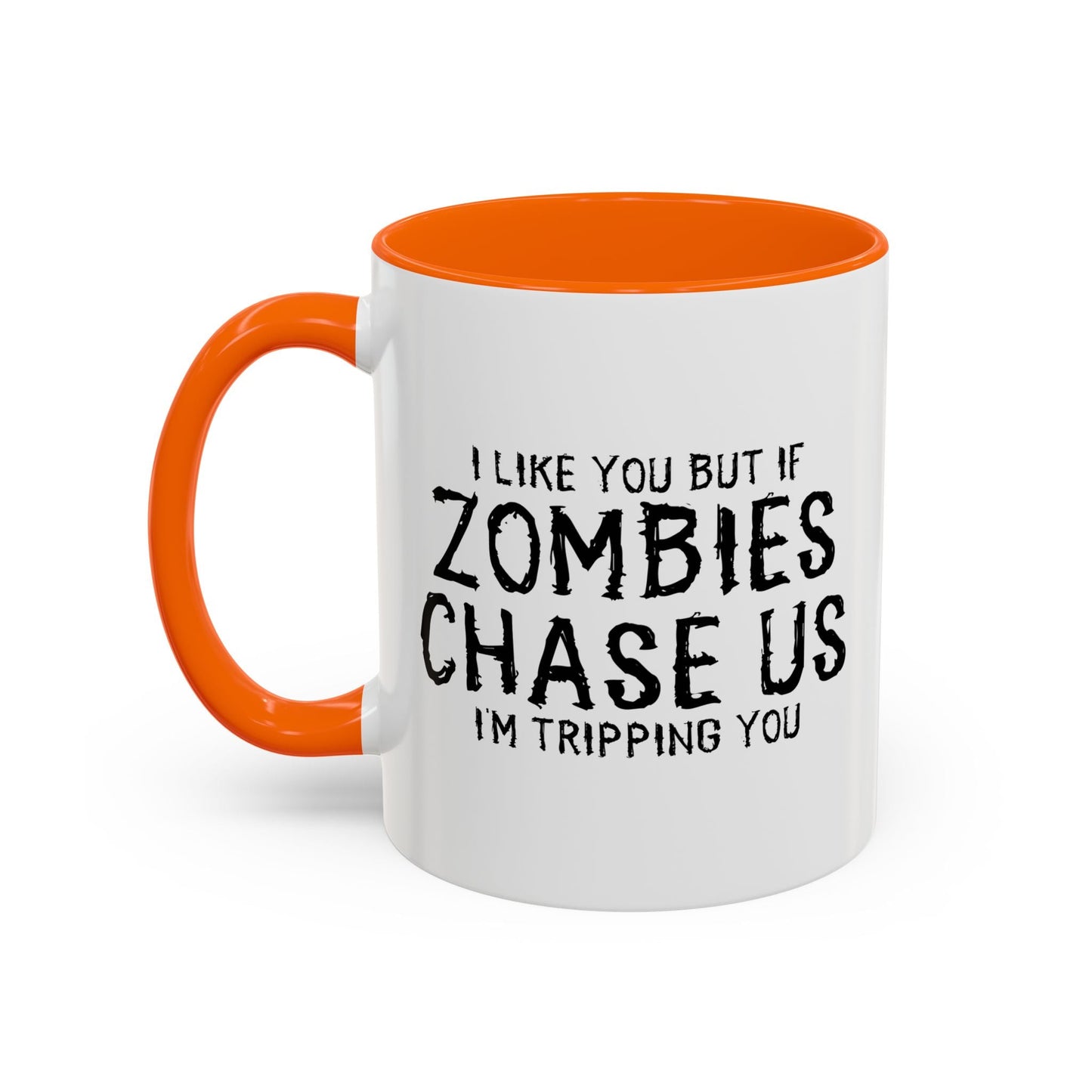 IF ZOMBIES CHASE US Accent BiColor Funny Sarcastic Mug