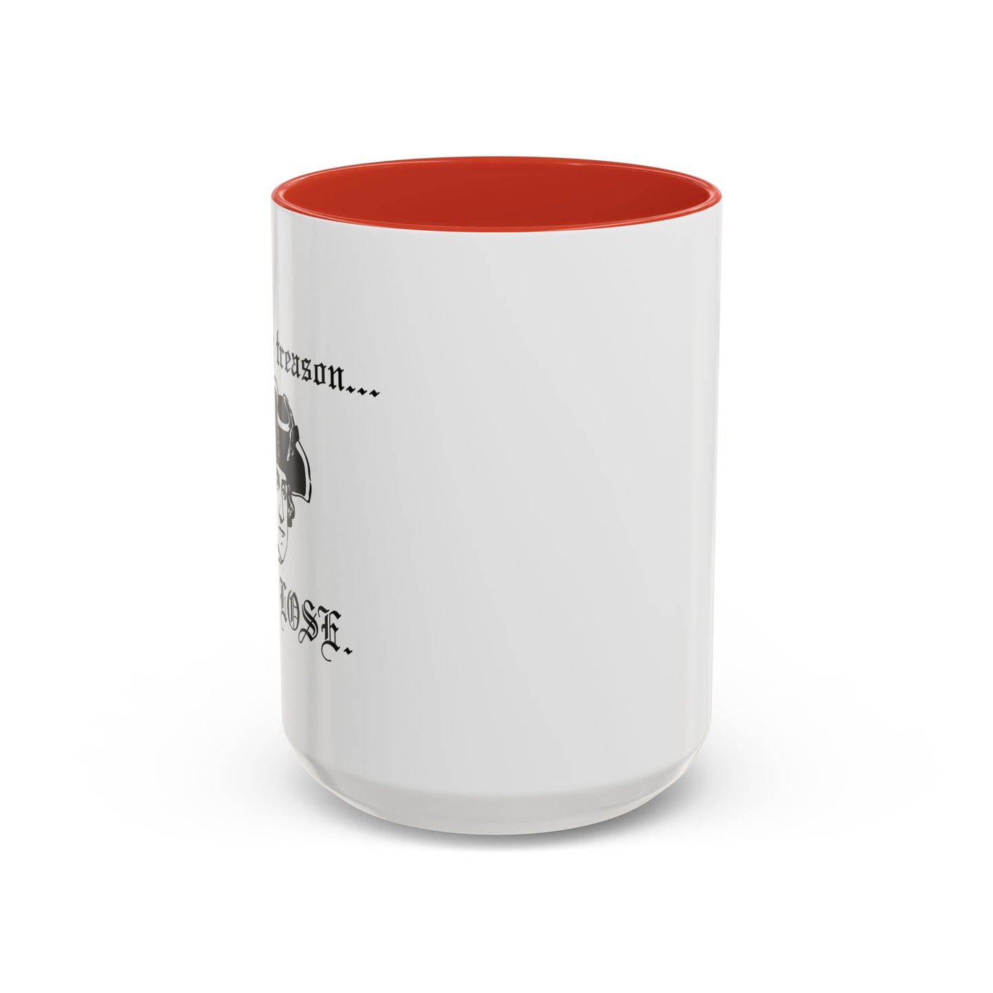 ITS ONLY TREASON IF YOU LOSE Accent BiColor Funny Sarcastic Mug