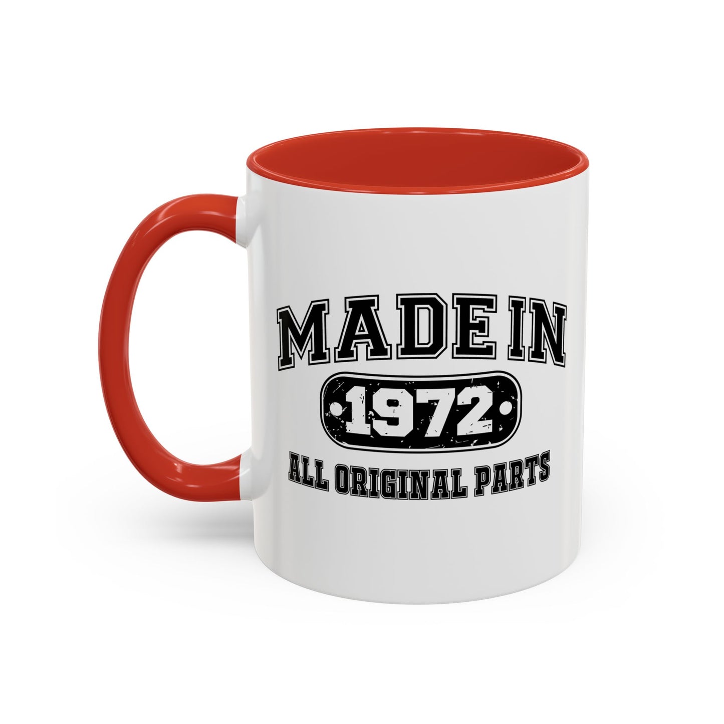 MADE IN 1972 Accent BiColor Funny Sarcastic Mug