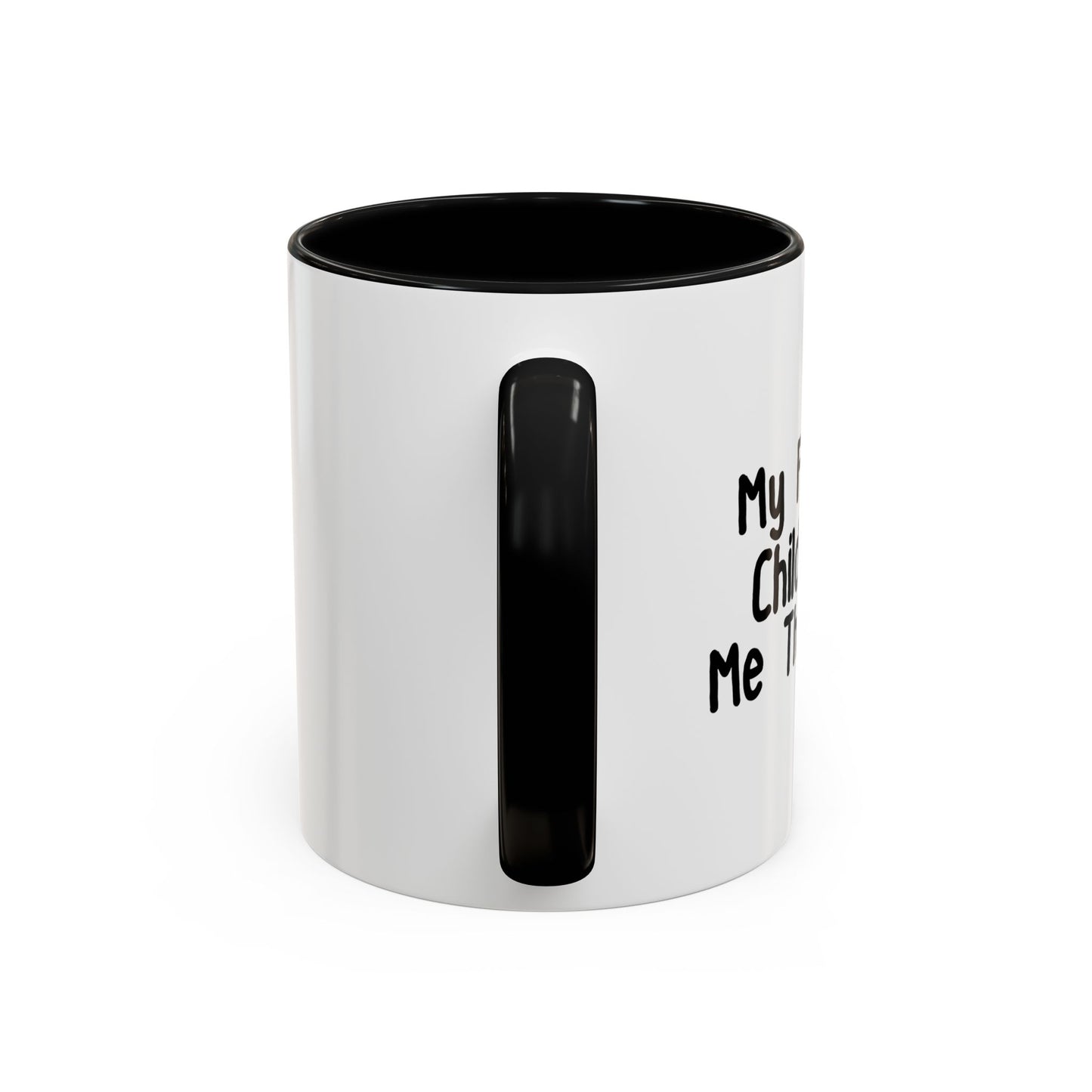 MY FAVORITE CHILD GAVE ME THIS SHIRT Accent BiColor Funny Sarcastic Mug