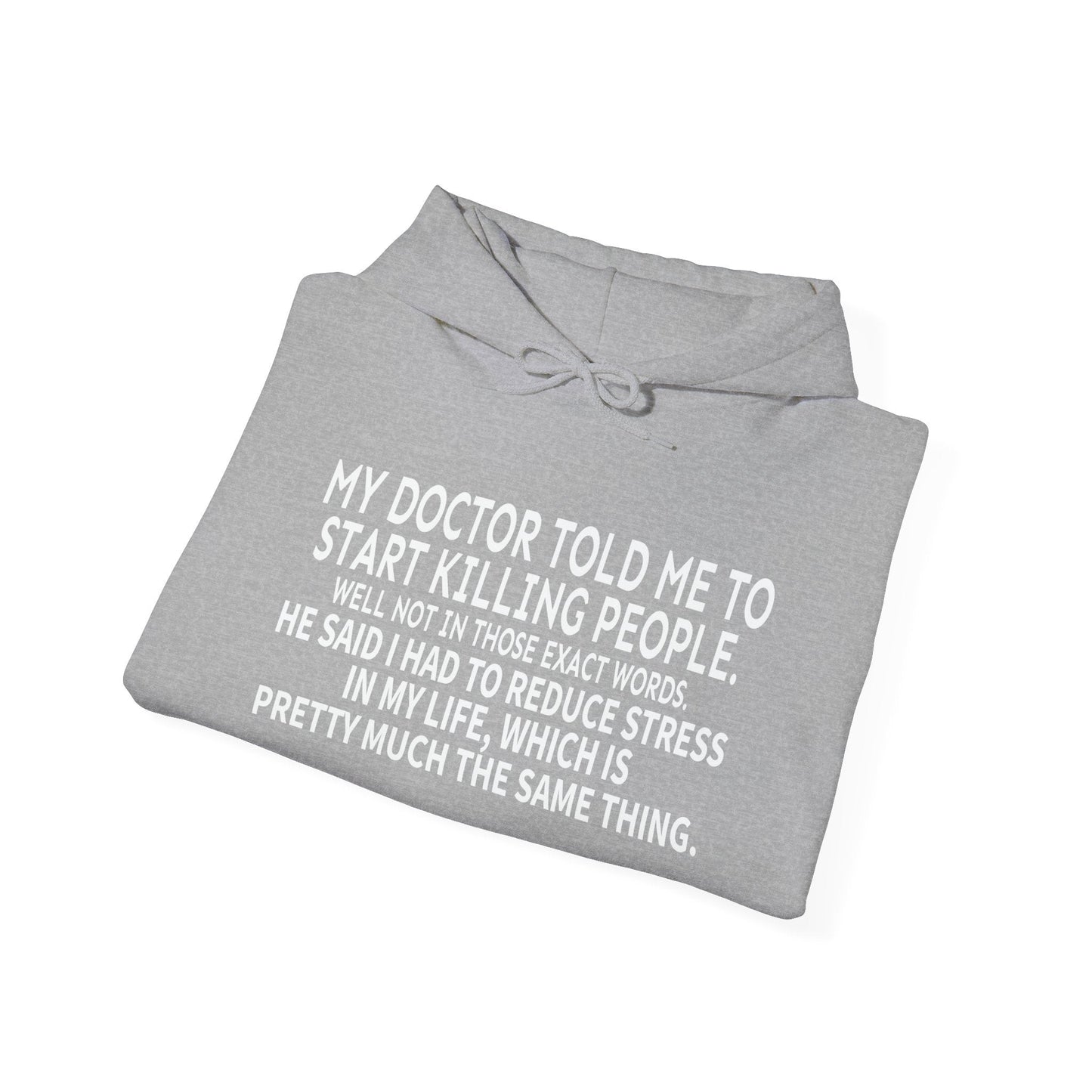 MY DOCTOR TOLD ME. - Premium Unisex Funny Sarcastic Black Hoodie Sweatshirt