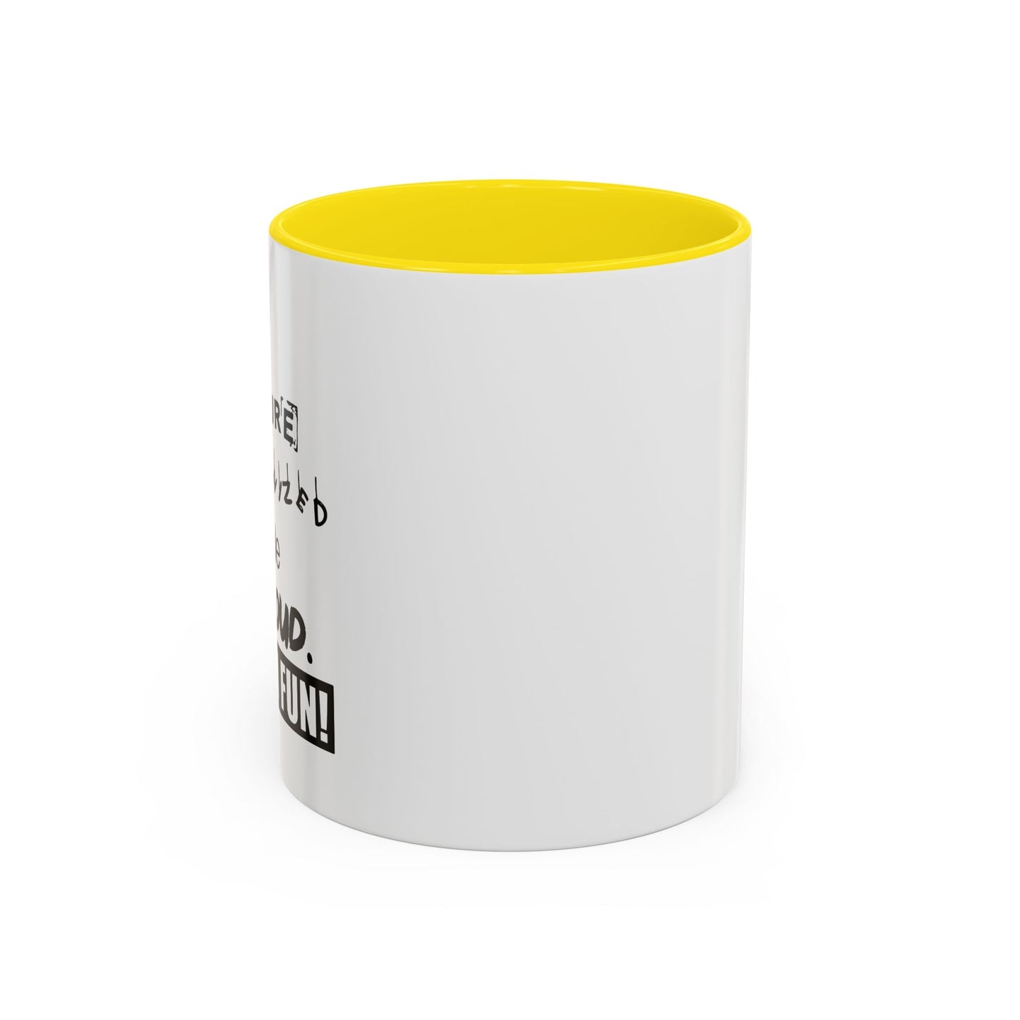 BUT I'M FUN Accent BiColor Funny Sarcastic Mug