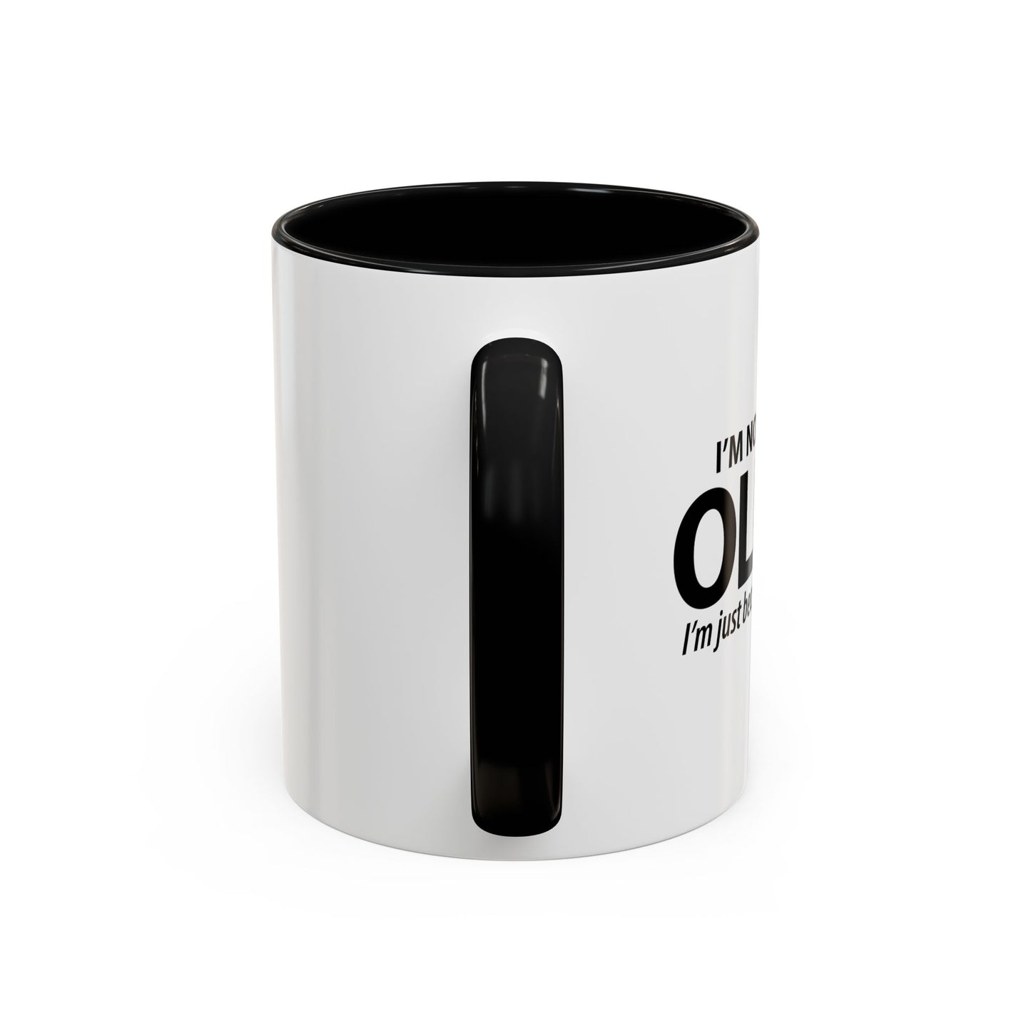 I'M NOT GETTING OLDER Accent BiColor Funny Sarcastic Mug