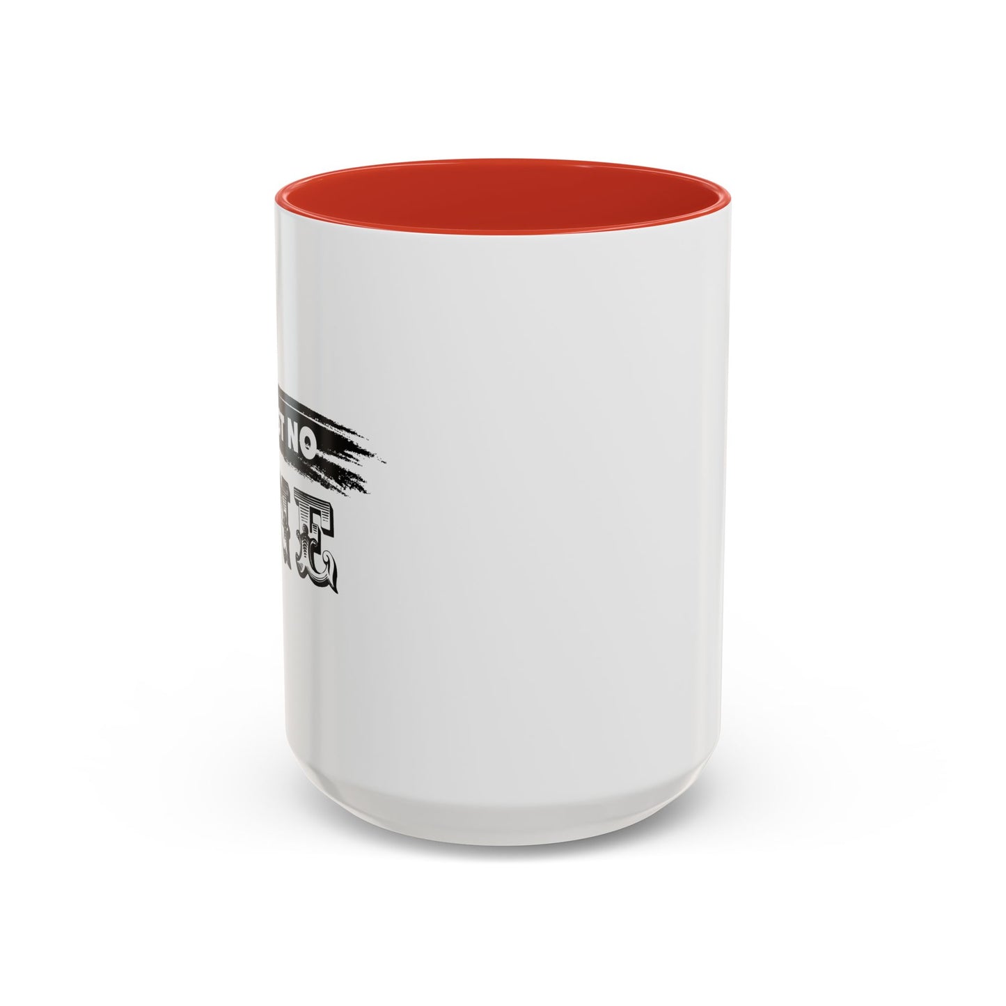 TRUST NO ONE Accent BiColor Funny Sarcastic Mug