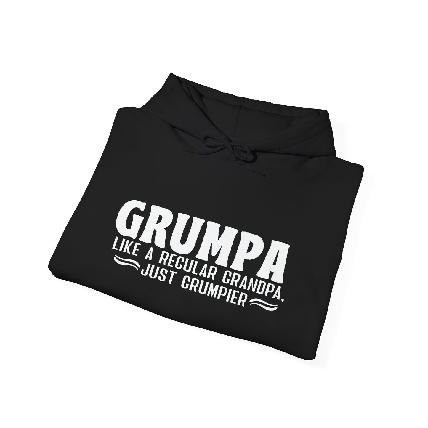 GRUMPA LIKE A REGULAR GRANDPA JUST GRUMPIER - Premium Unisex Funny Sarcastic Black Hoodie Sweatshirt