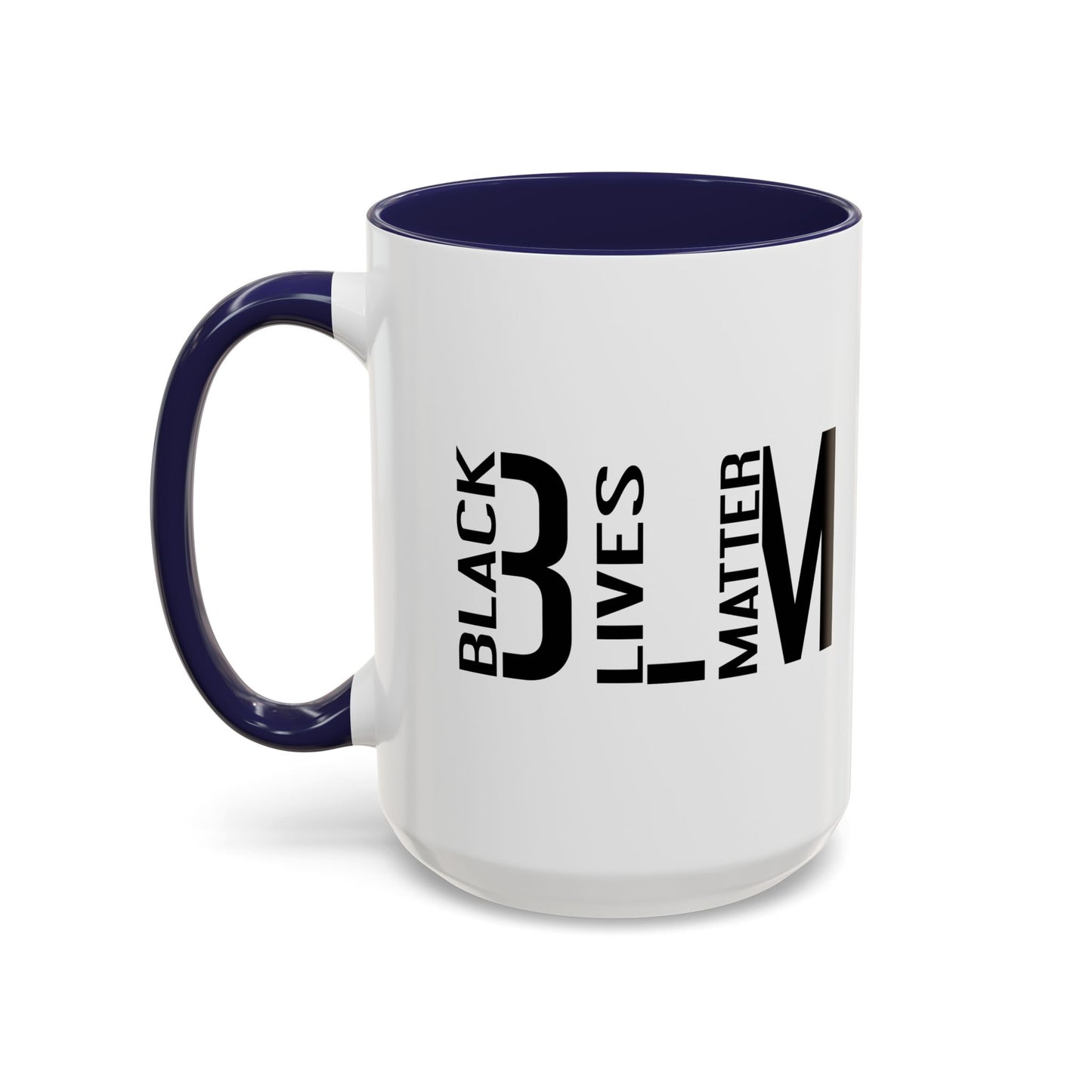 BLM BLACK LIVES MATTER Accent BiColor Funny Sarcastic Mug