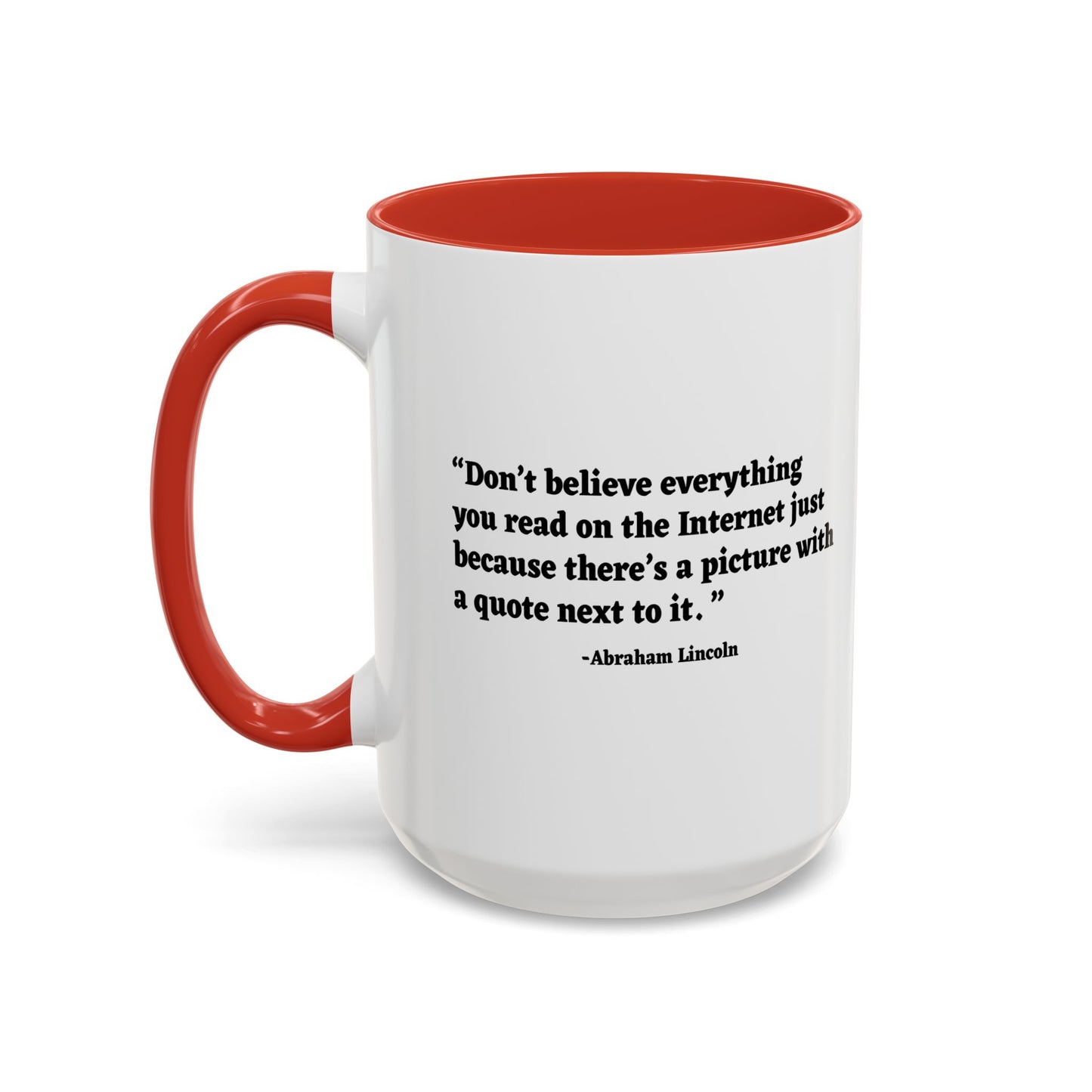 DON'T BELIEVE EVERYTHING YOU READ Accent BiColor Funny Sarcastic Mug