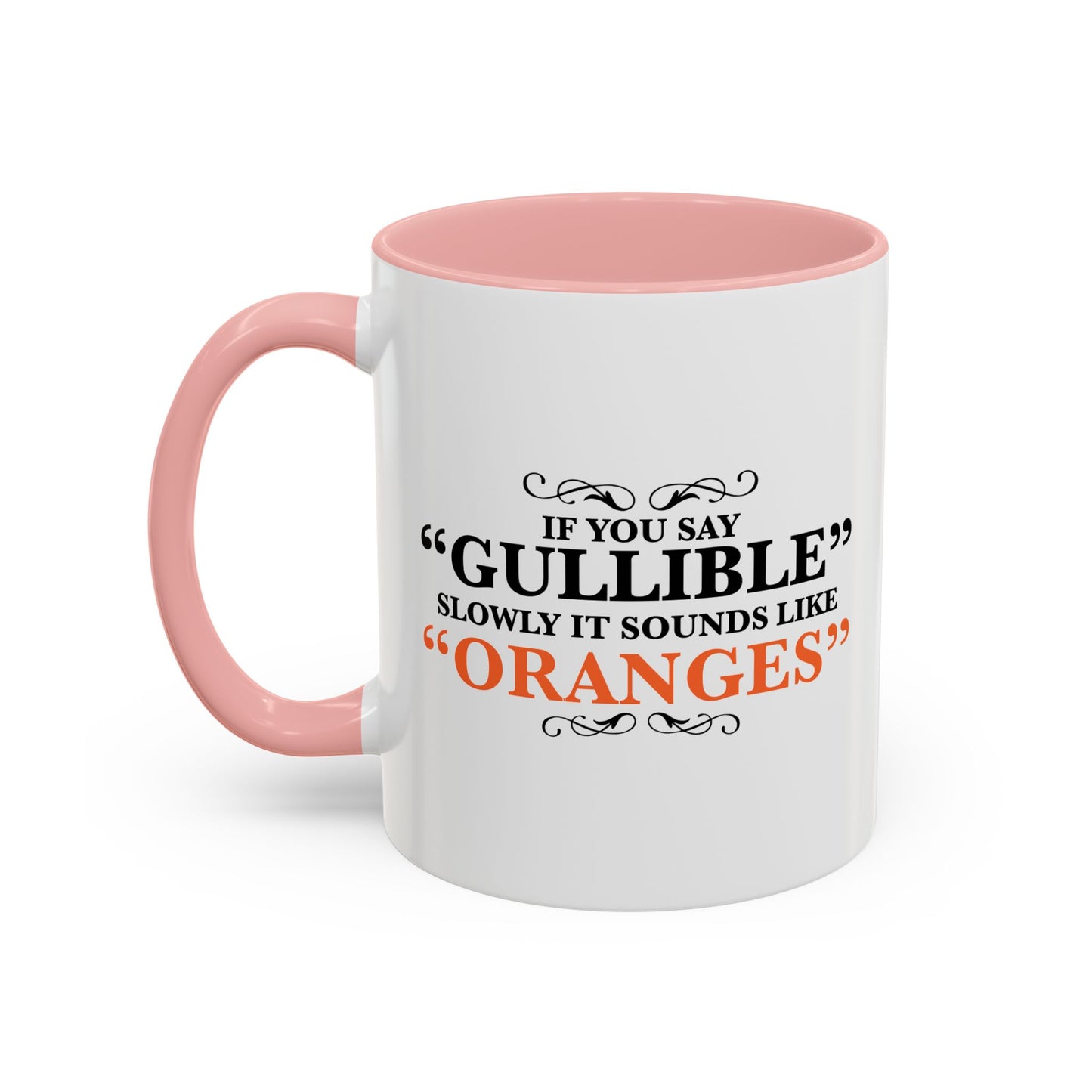 GULLIBILE Accent BiColor Funny Sarcastic Mug