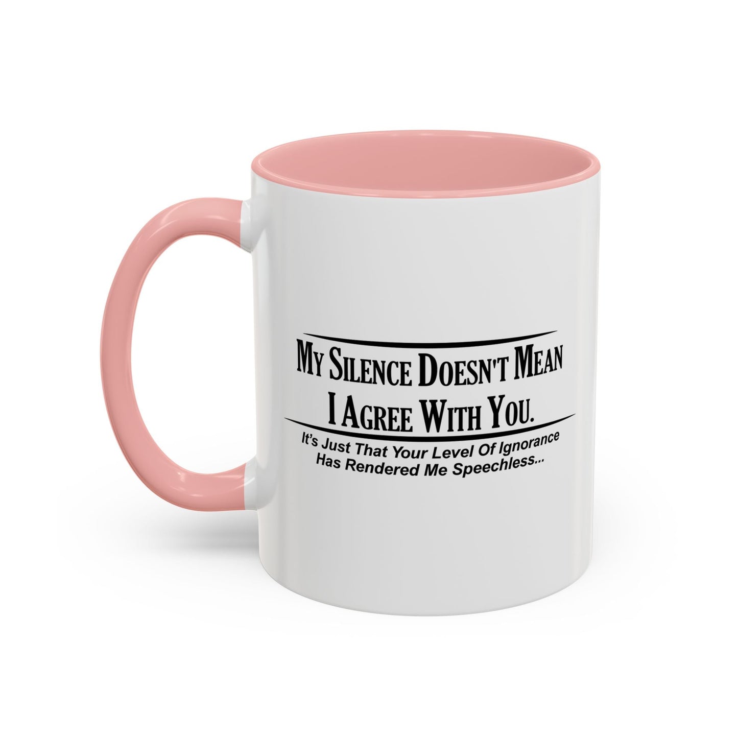 HAS RENDERED ME SPEECHLESS Accent BiColor Funny Sarcastic Mug