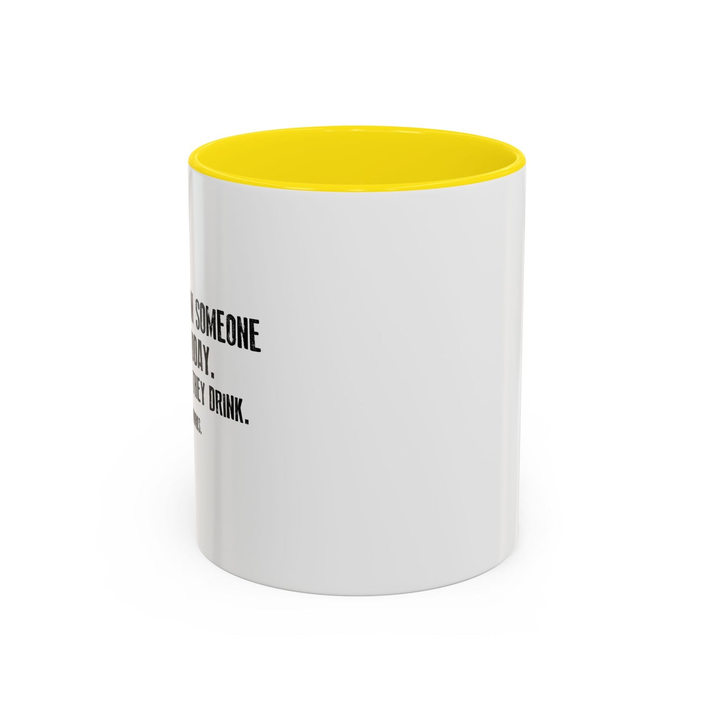 BE THE REASON Accent BiColor Funny Sarcastic Mug