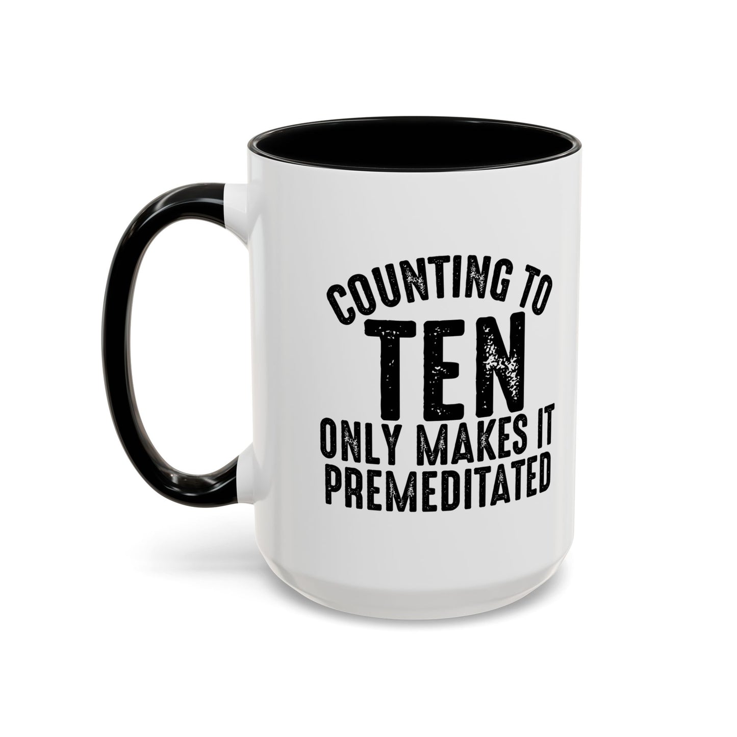 COUNTING TO TEN Accent BiColor Funny Sarcastic Mug