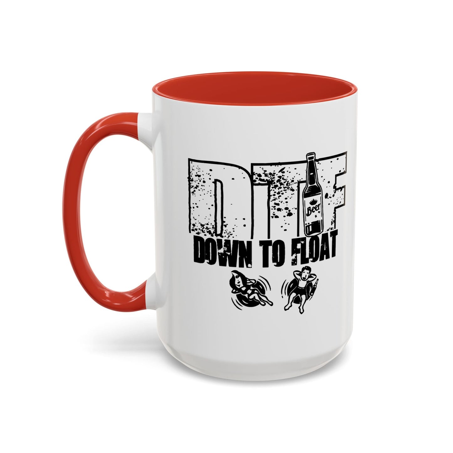 DOWN TO FLOAT Accent BiColor Funny Sarcastic Mug