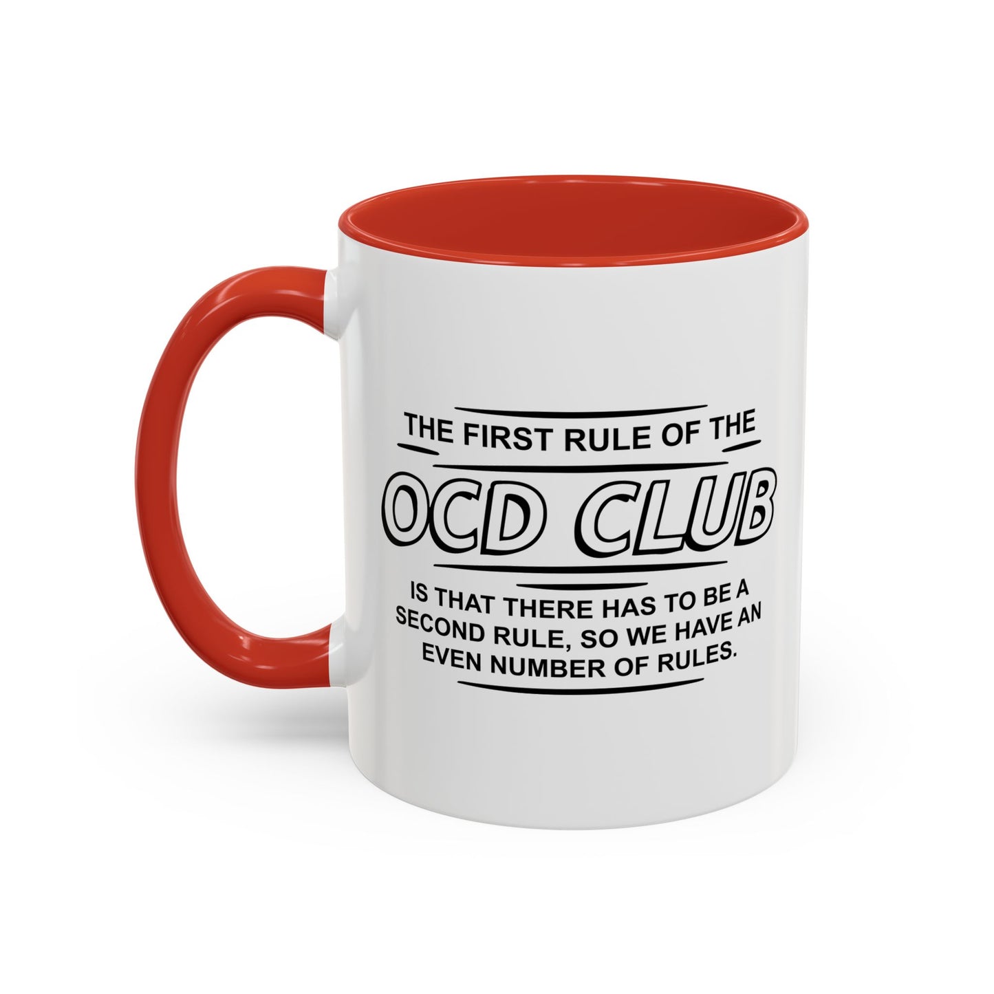 FIRST OF THE OCD CLUB Accent BiColor Funny Sarcastic Mug